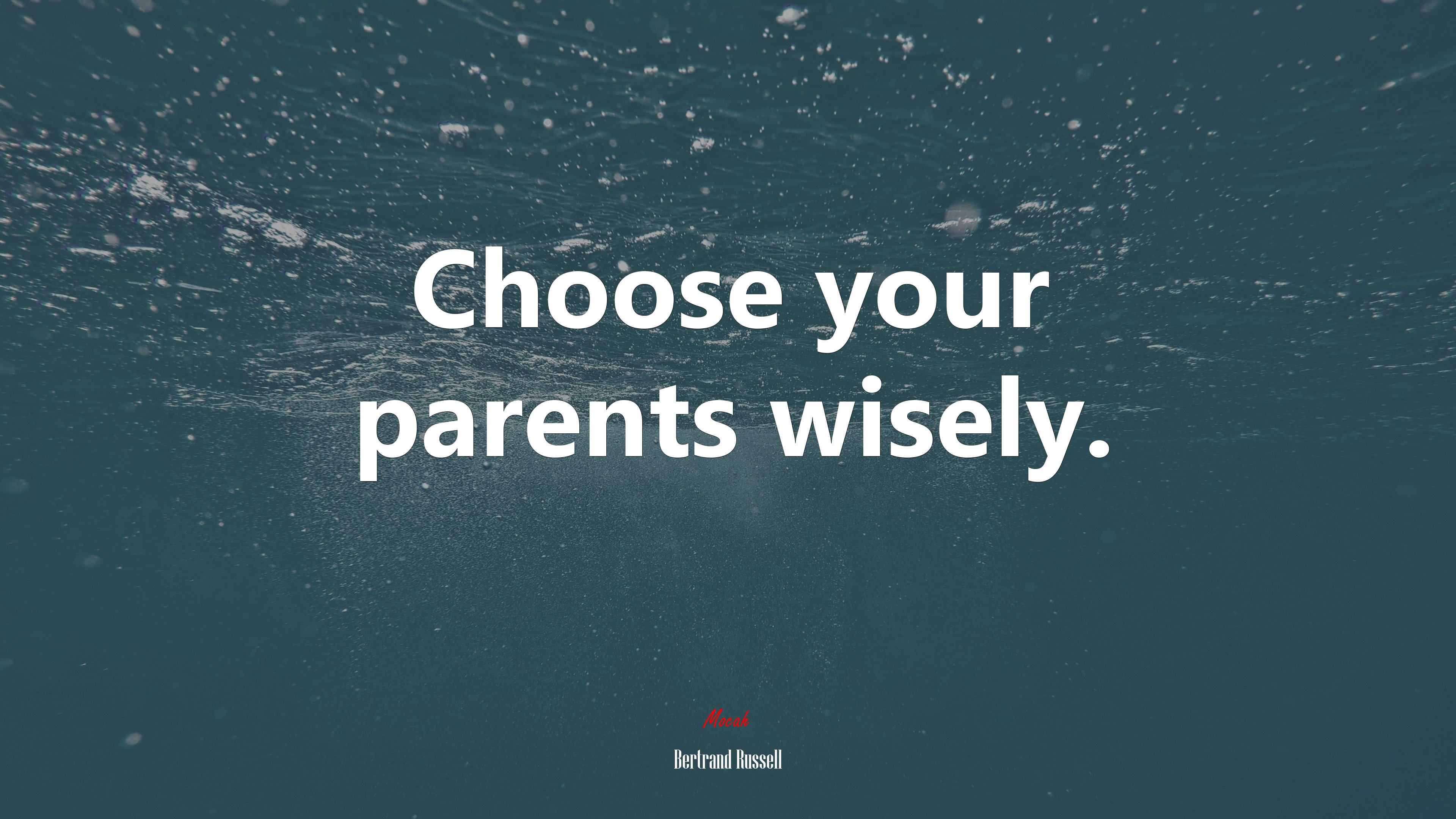 Choose your parents wisely. | Bertrand Russell quote HD Wallpaper