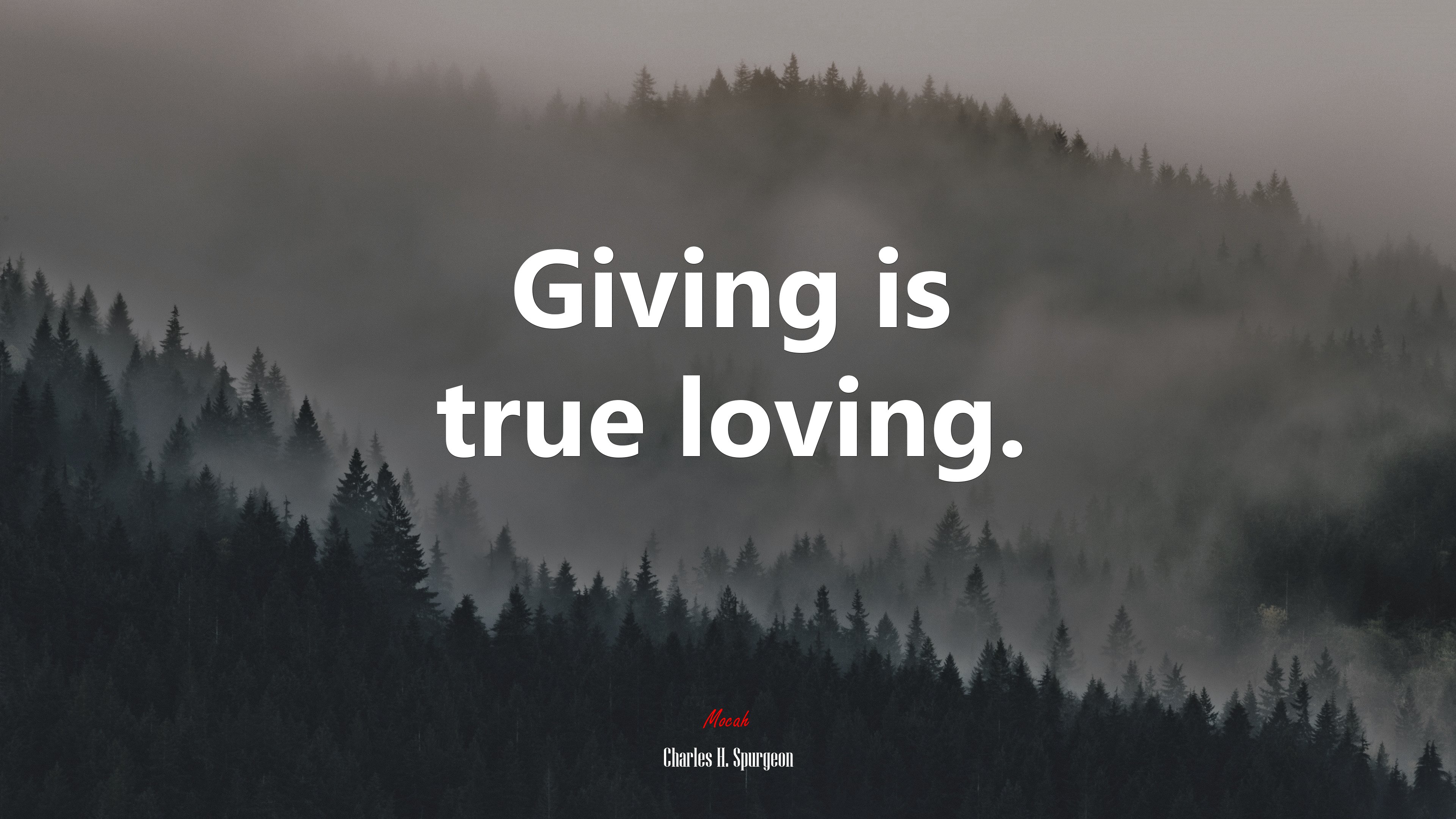 Giving is true loving. | Charles H. Spurgeon quote HD Wallpaper