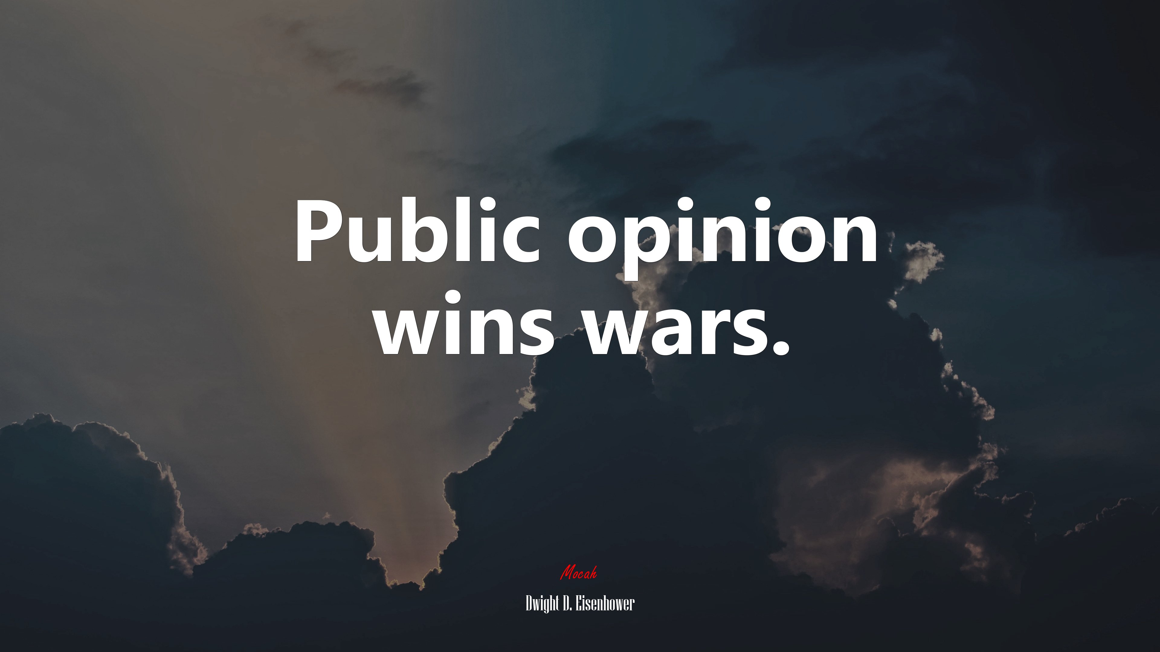 Public opinion wins wars. | Dwight D. Eisenhower quote HD Wallpaper