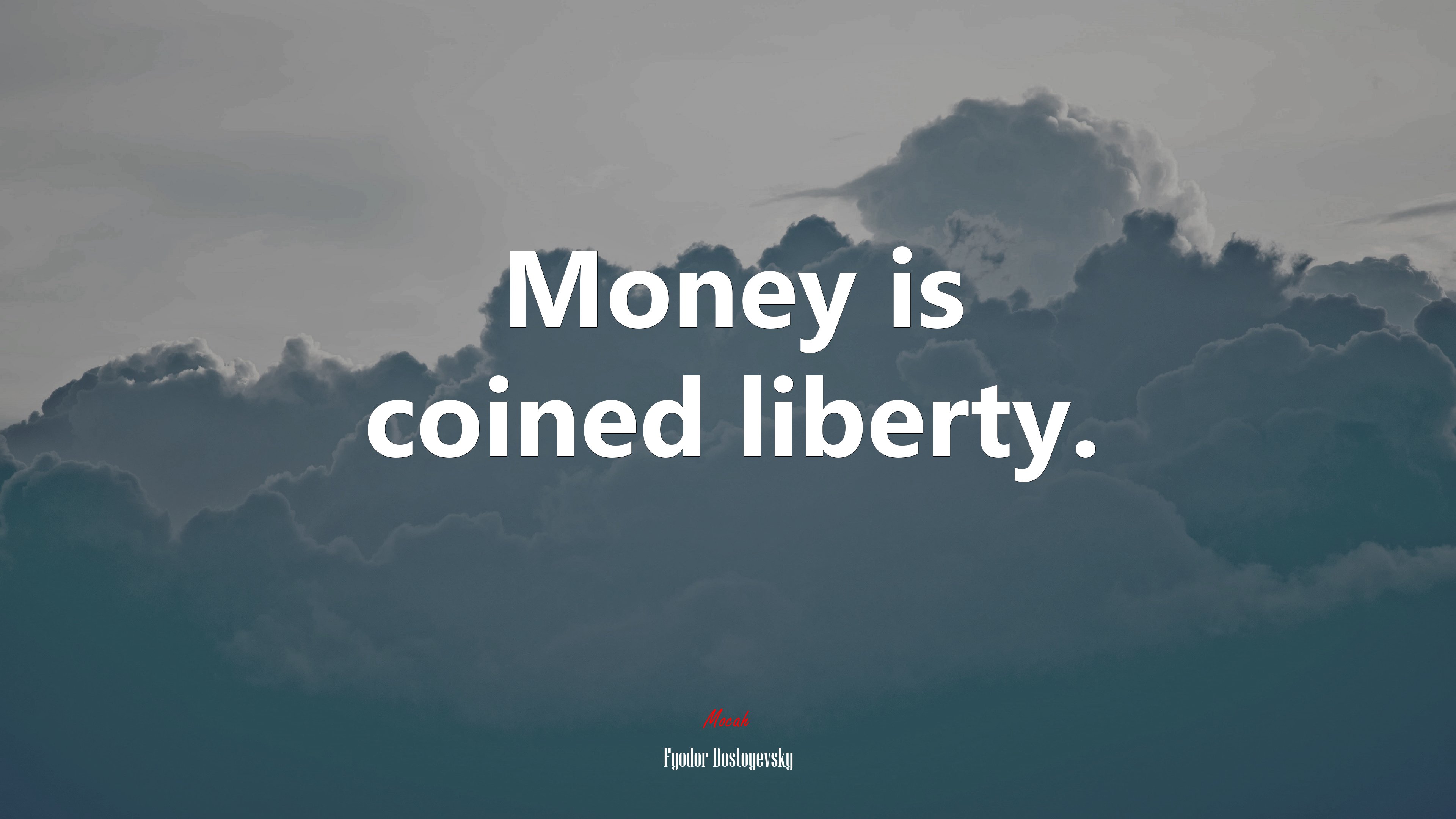 Money is coined liberty. | Fyodor Dostoyevsky quote HD Wallpaper