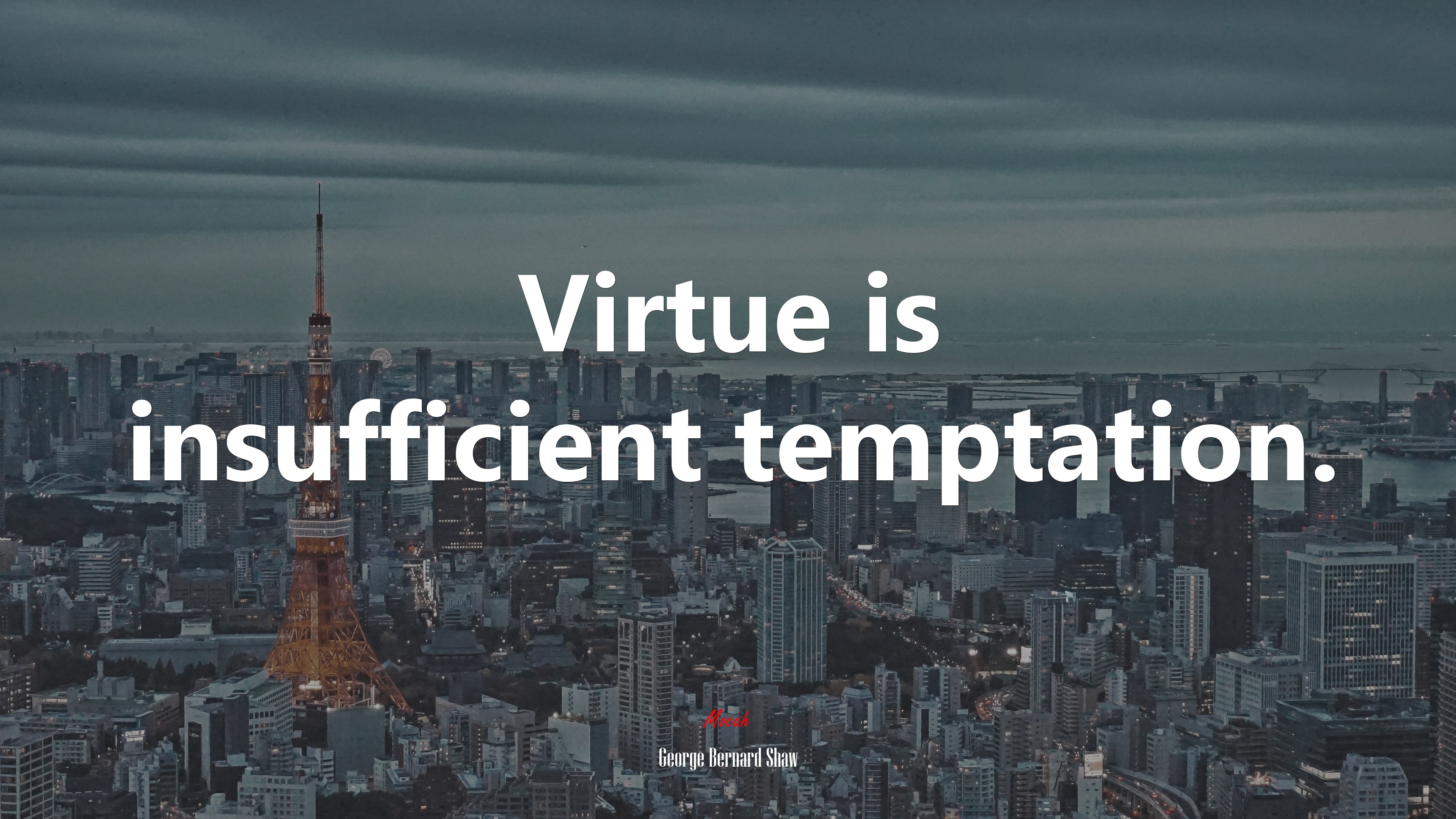 Virtue is insufficient temptation. | George Bernard Shaw quote HD Wallpaper
