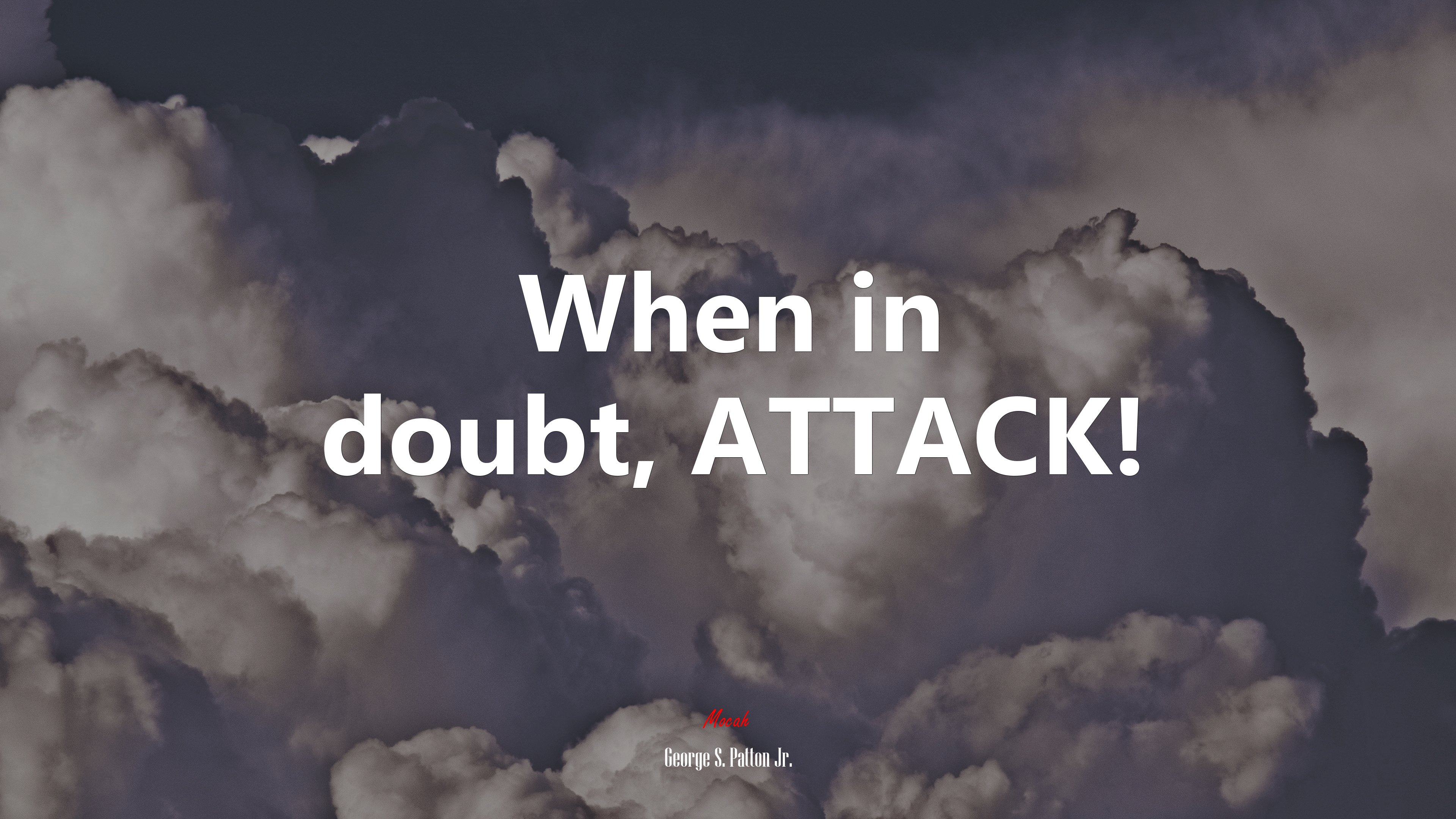 When in doubt, ATTACK! | George S. Patton Jr. quote HD Wallpaper