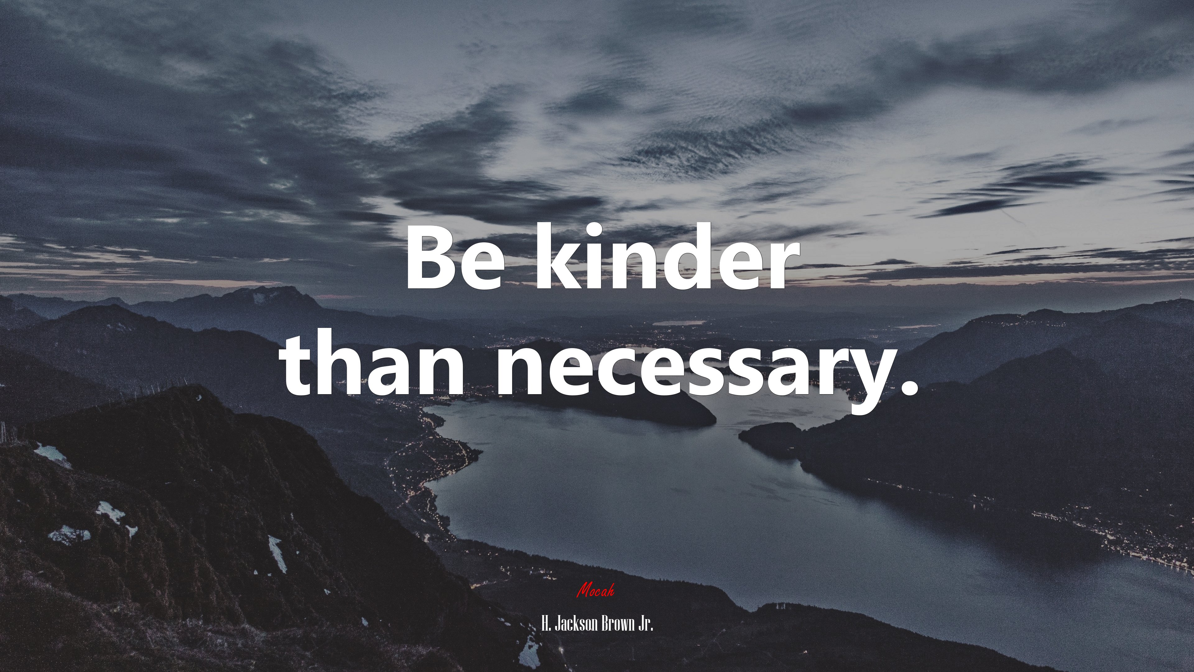 Be kinder than necessary. | H. Jackson Brown Jr. quote HD Wallpaper