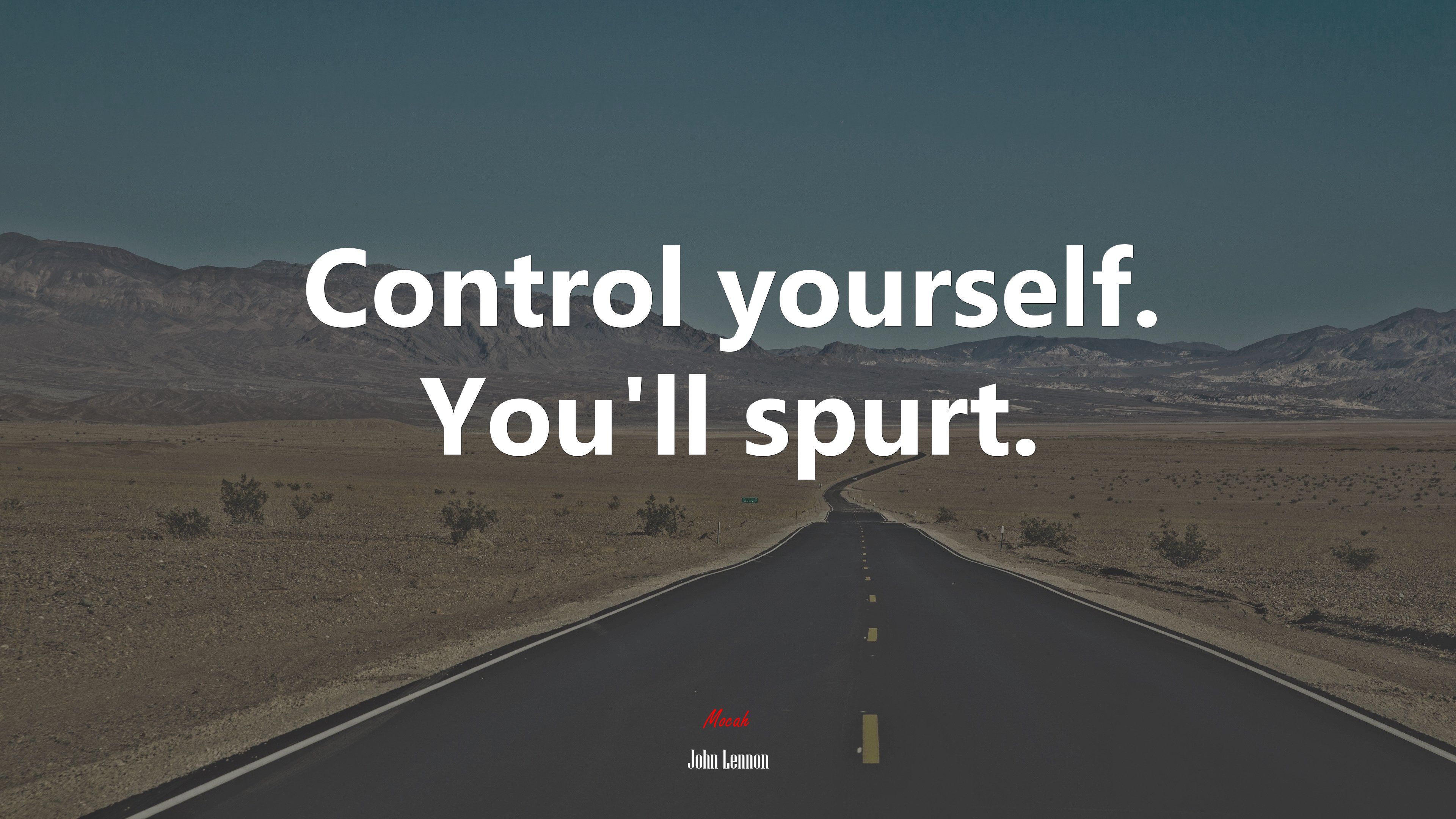 Control yourself. You’ll spurt. | John Lennon quote HD Wallpaper