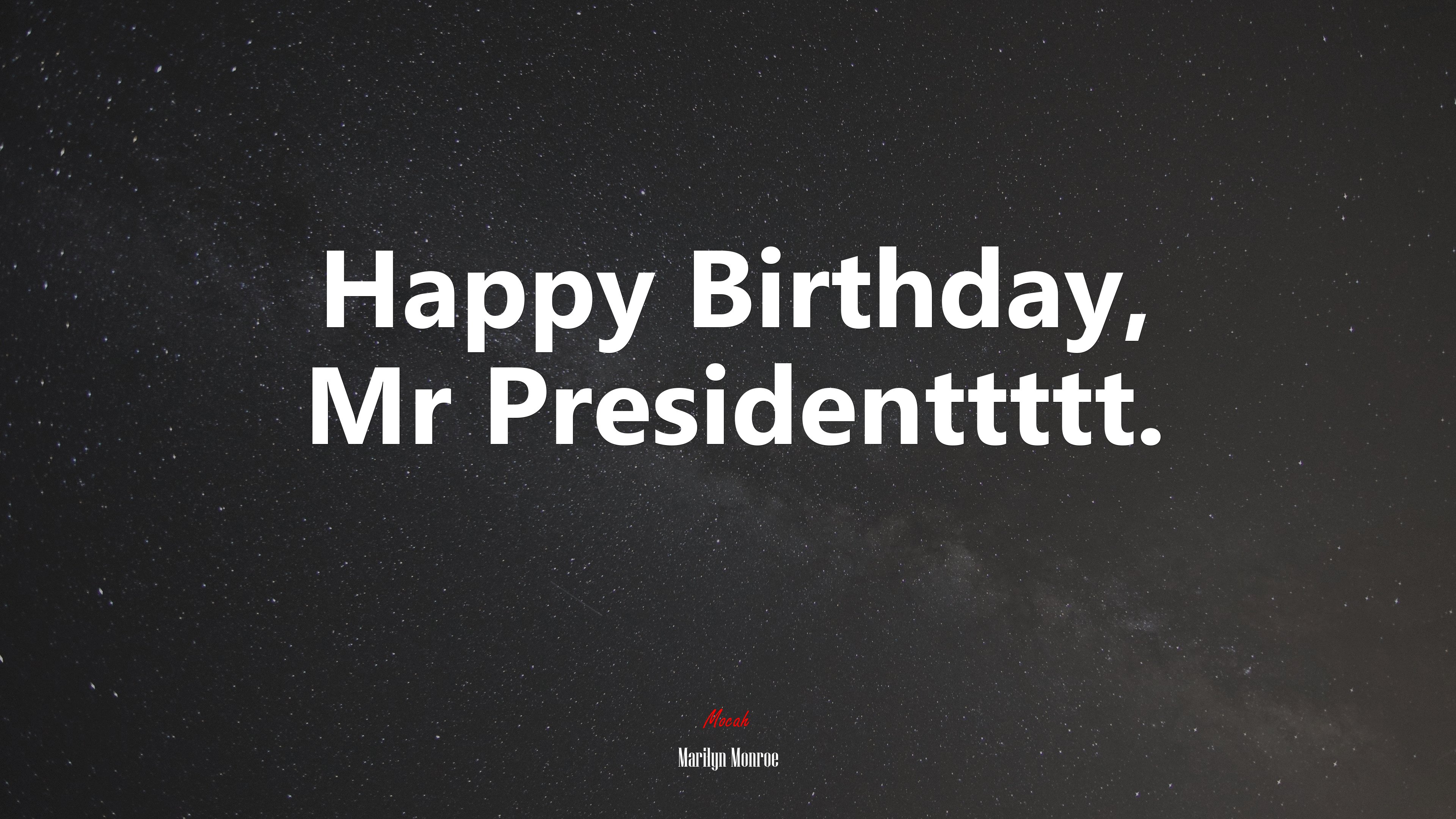 Happy Birthday, Mr Presidenttttt. | Marilyn Monroe quote HD Wallpaper
