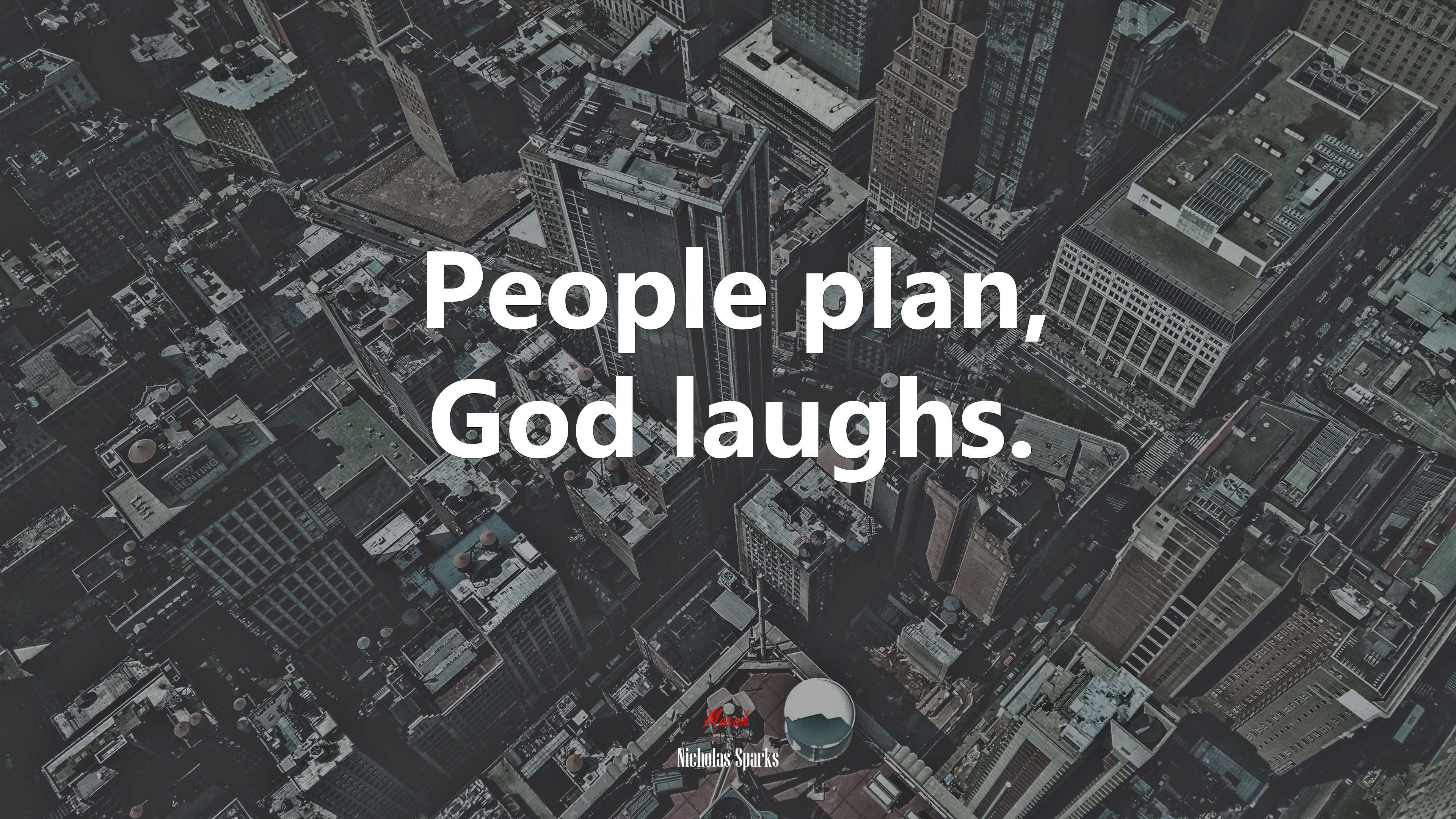 People Plan God Laughs Nicholas Sparks Quote HD Wallpaper