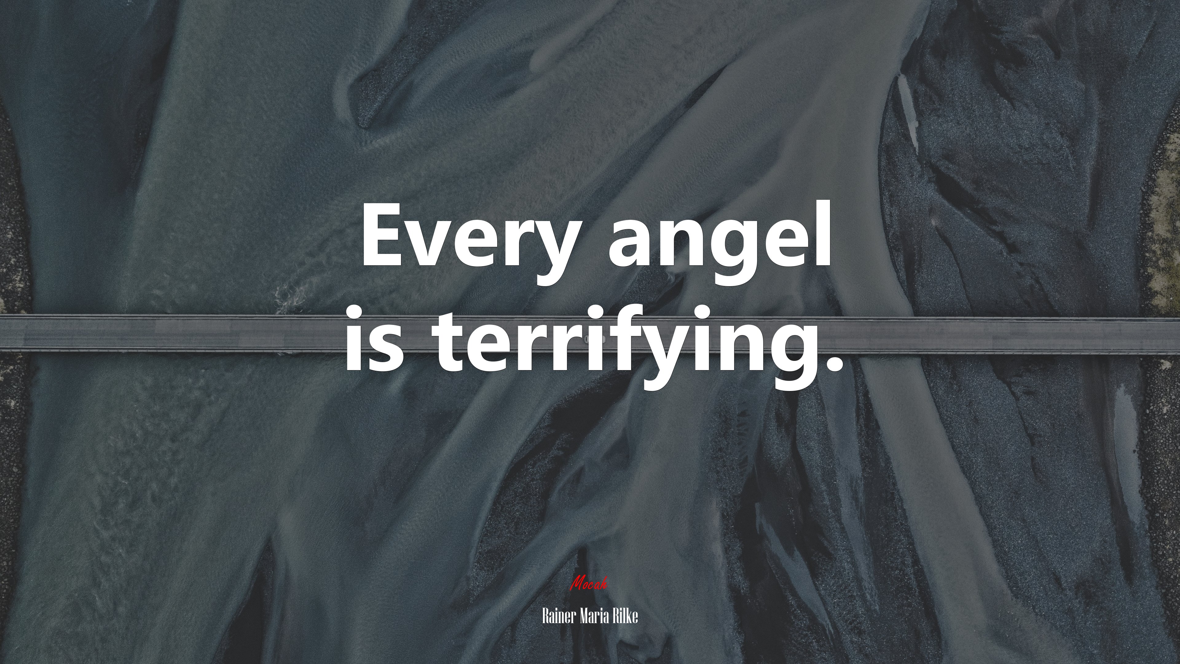 Every angel is terrifying. | Rainer Maria Rilke quote HD Wallpaper
