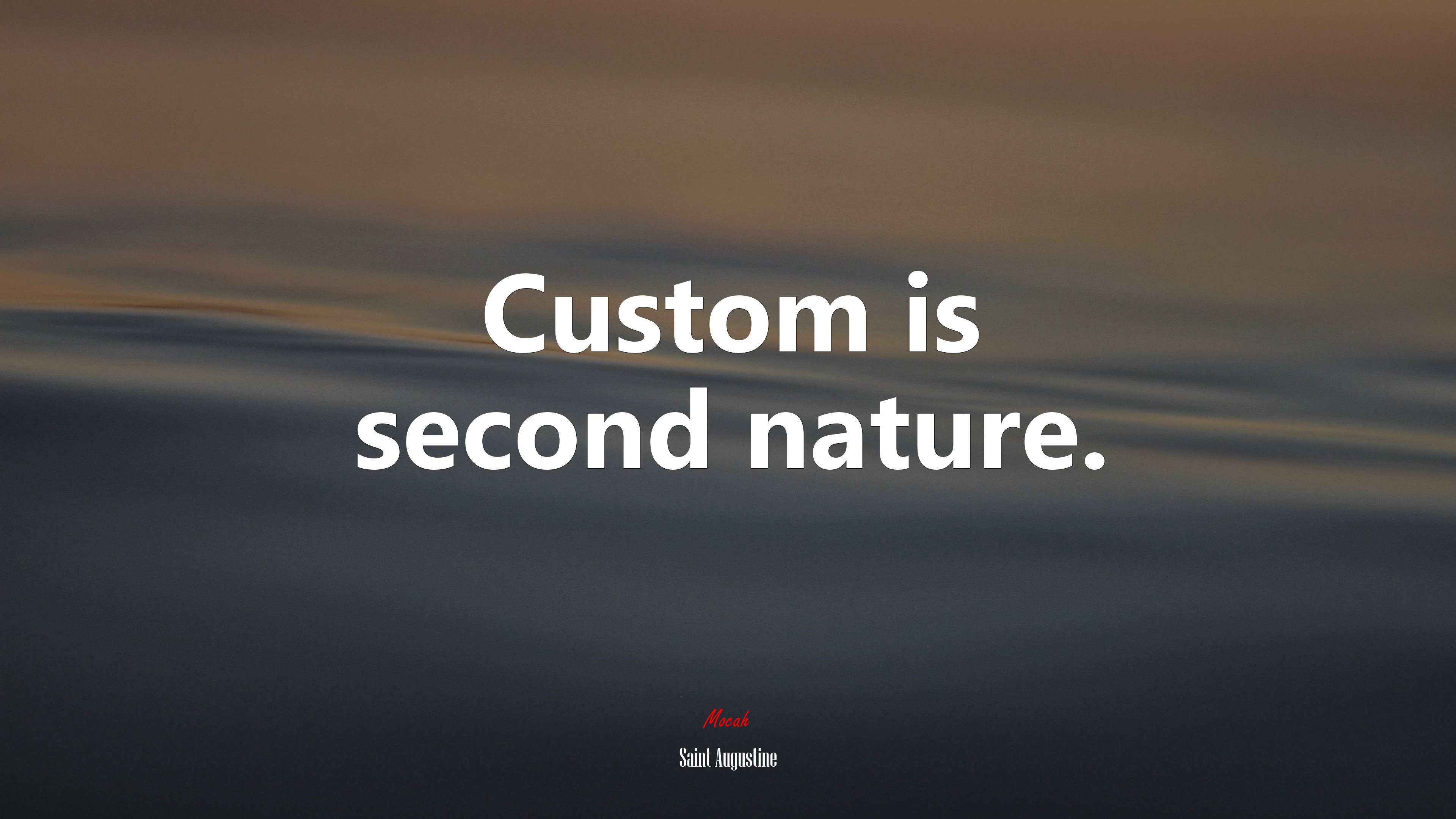 Custom is second nature. | Saint Augustine quote HD Wallpaper