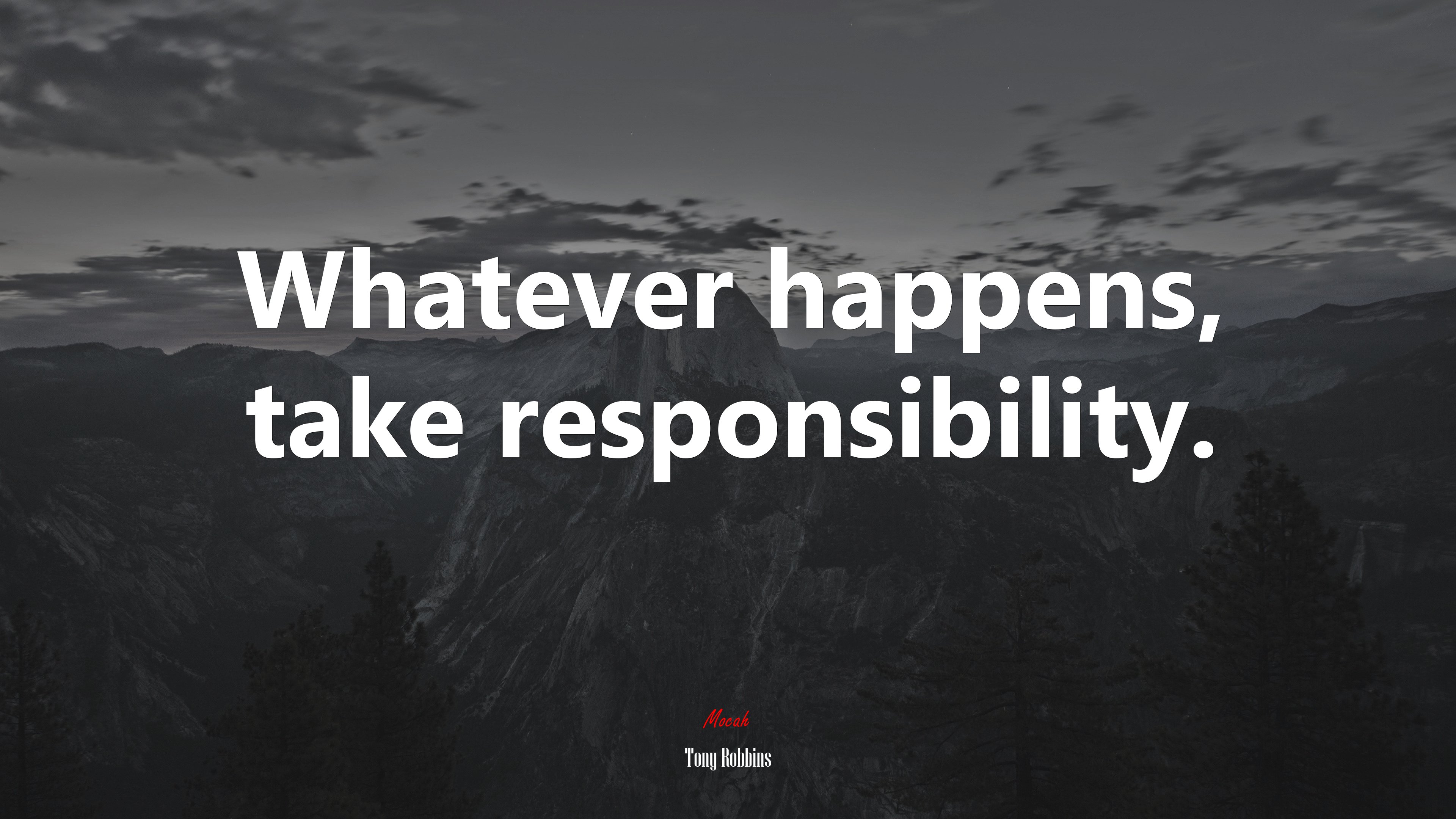 Whatever happens, take responsibility. | Tony Robbins quote HD Wallpaper