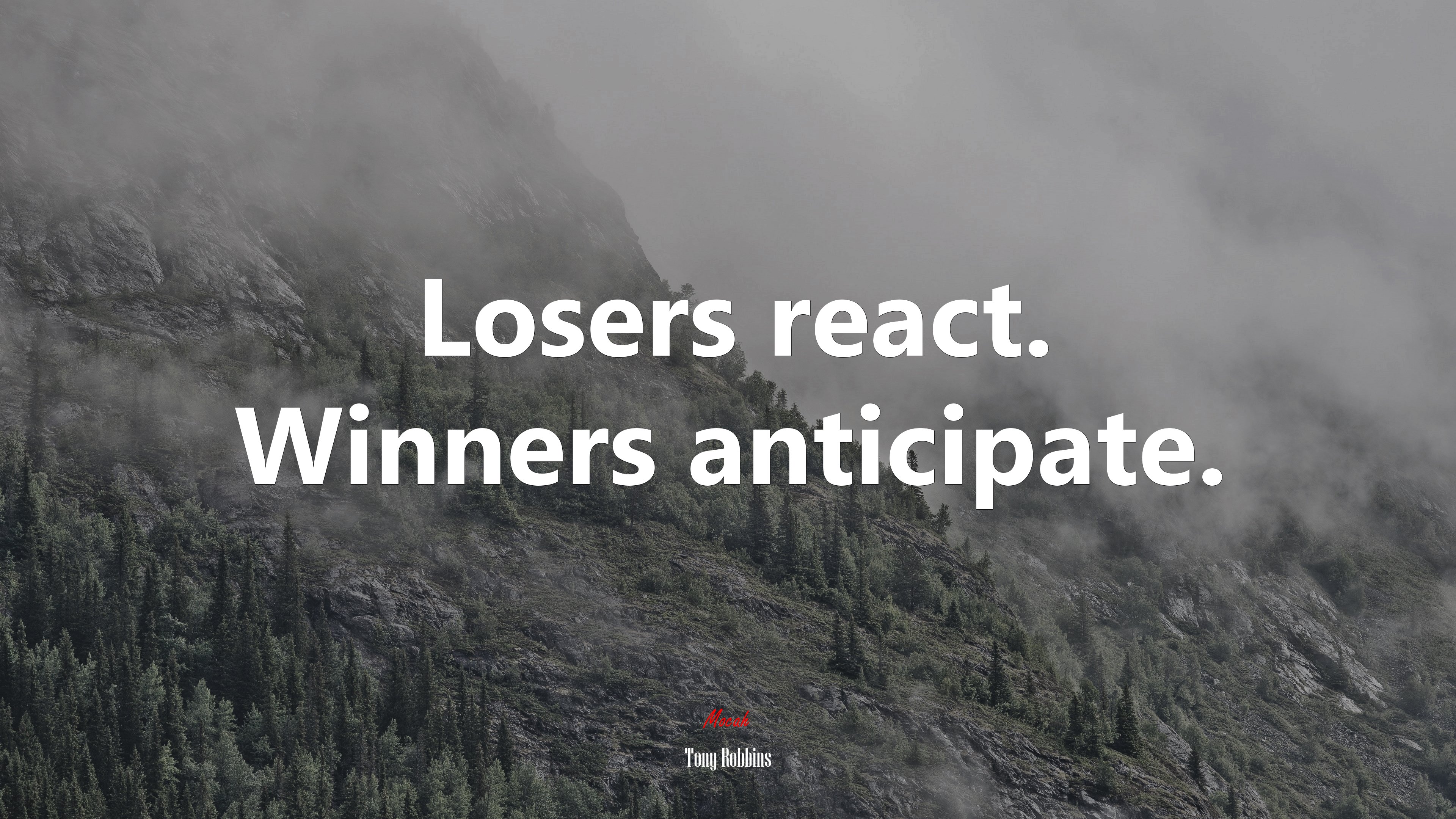 Losers react. Winners anticipate. | Tony Robbins quote HD Wallpaper