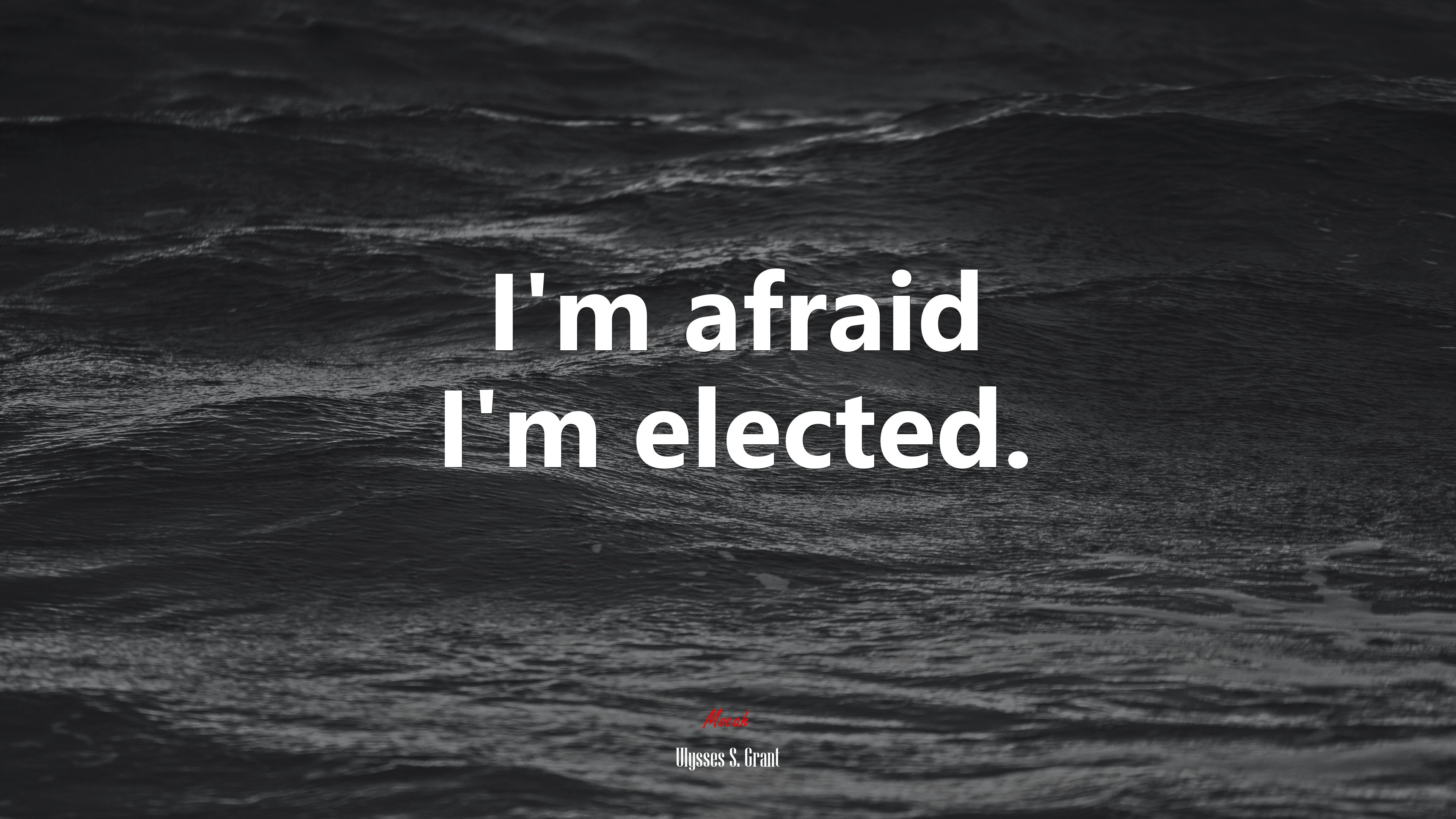 I’m afraid I’m elected. | Ulysses S. Grant quote HD Wallpaper