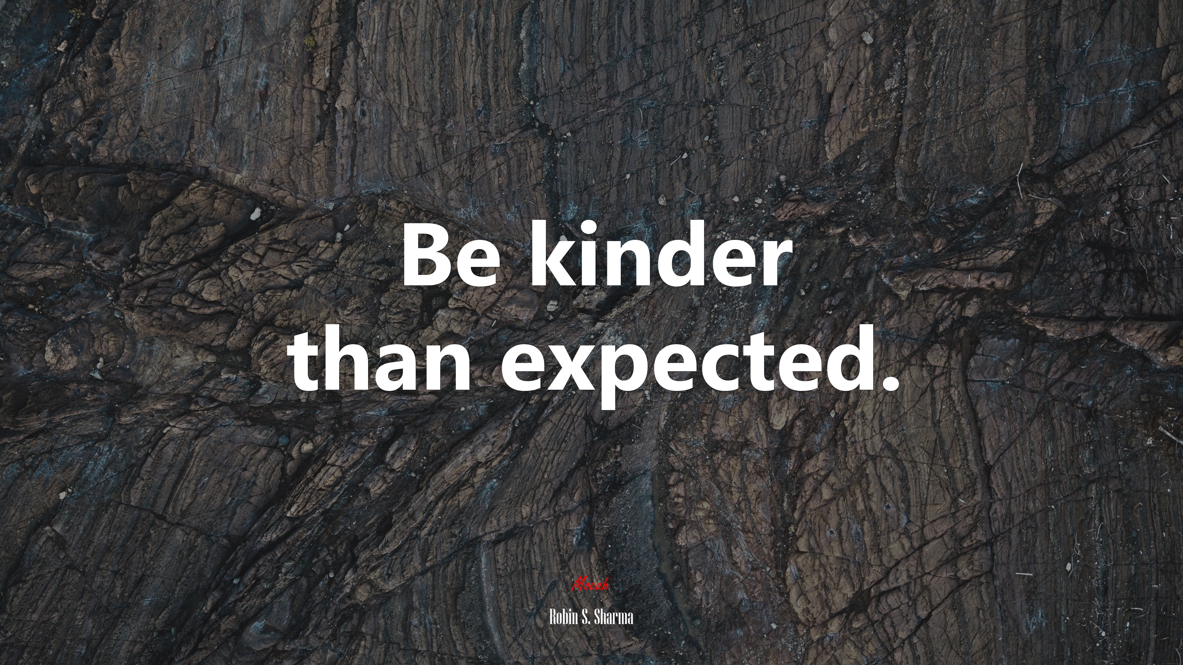 Be kinder than expected. | Robin S. Sharma quote HD Wallpaper