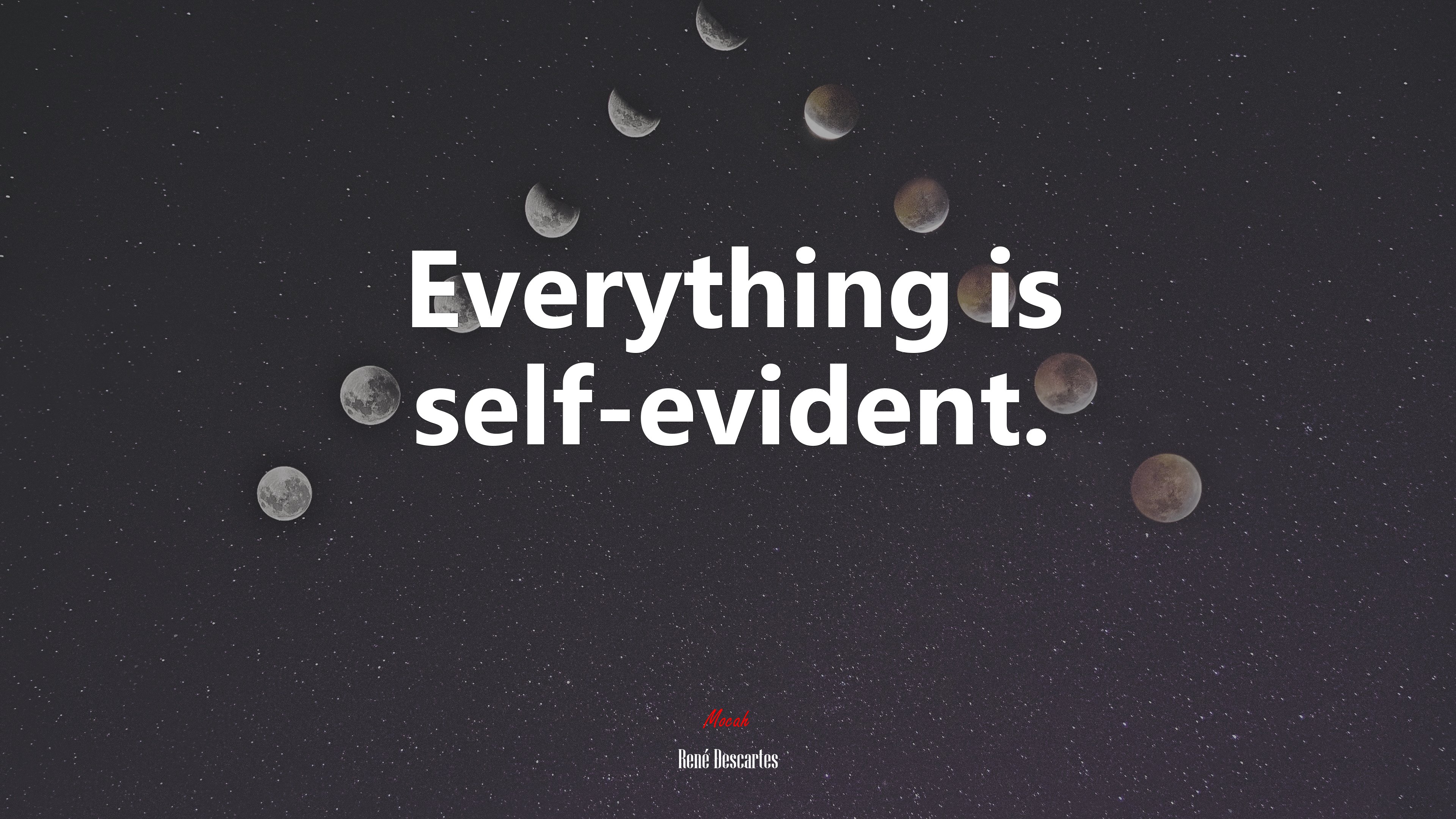 Everything is self-evident. | René Descartes quote HD Wallpaper