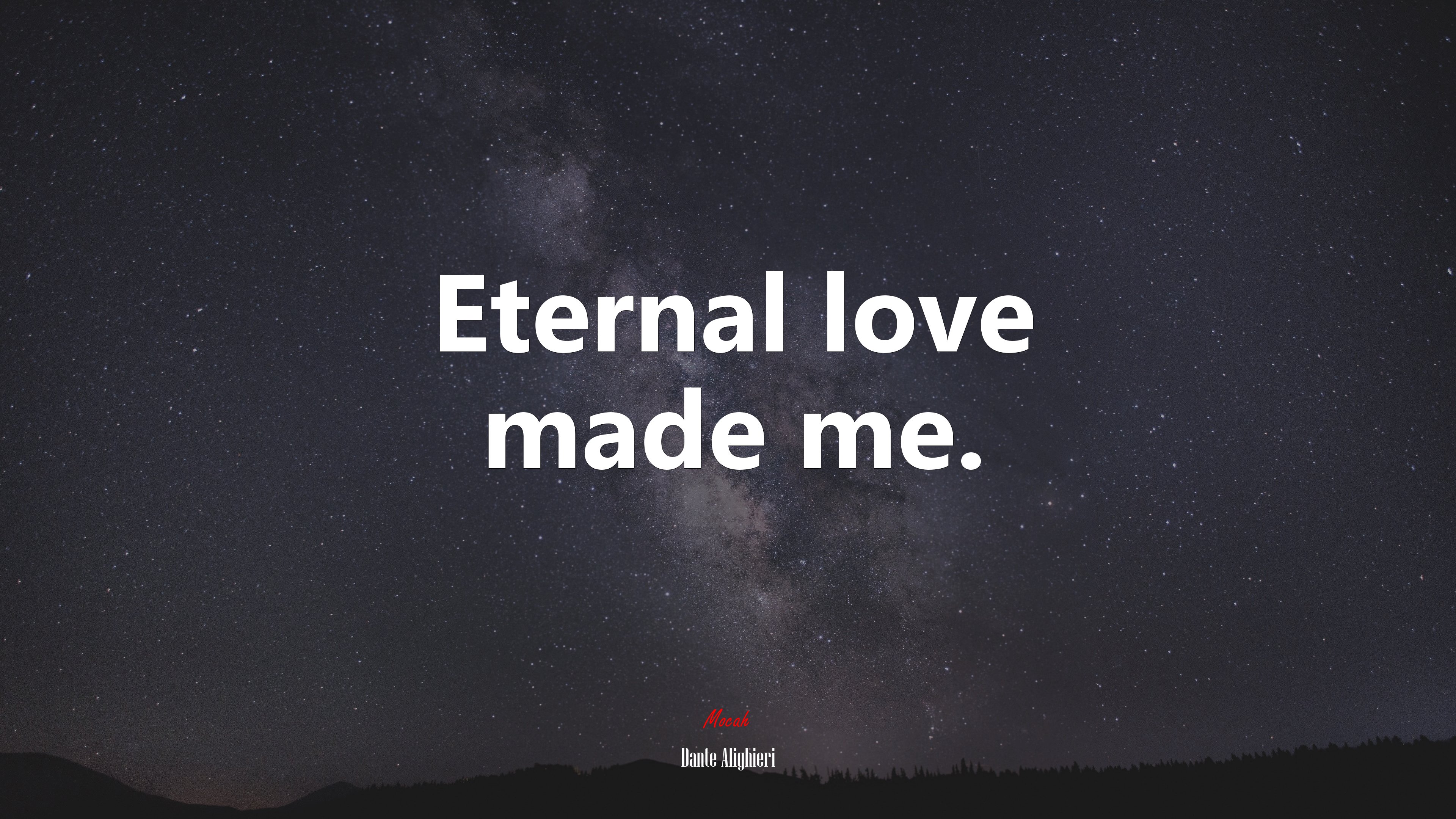Eternal love made me. | Dante Alighieri quote HD Wallpaper