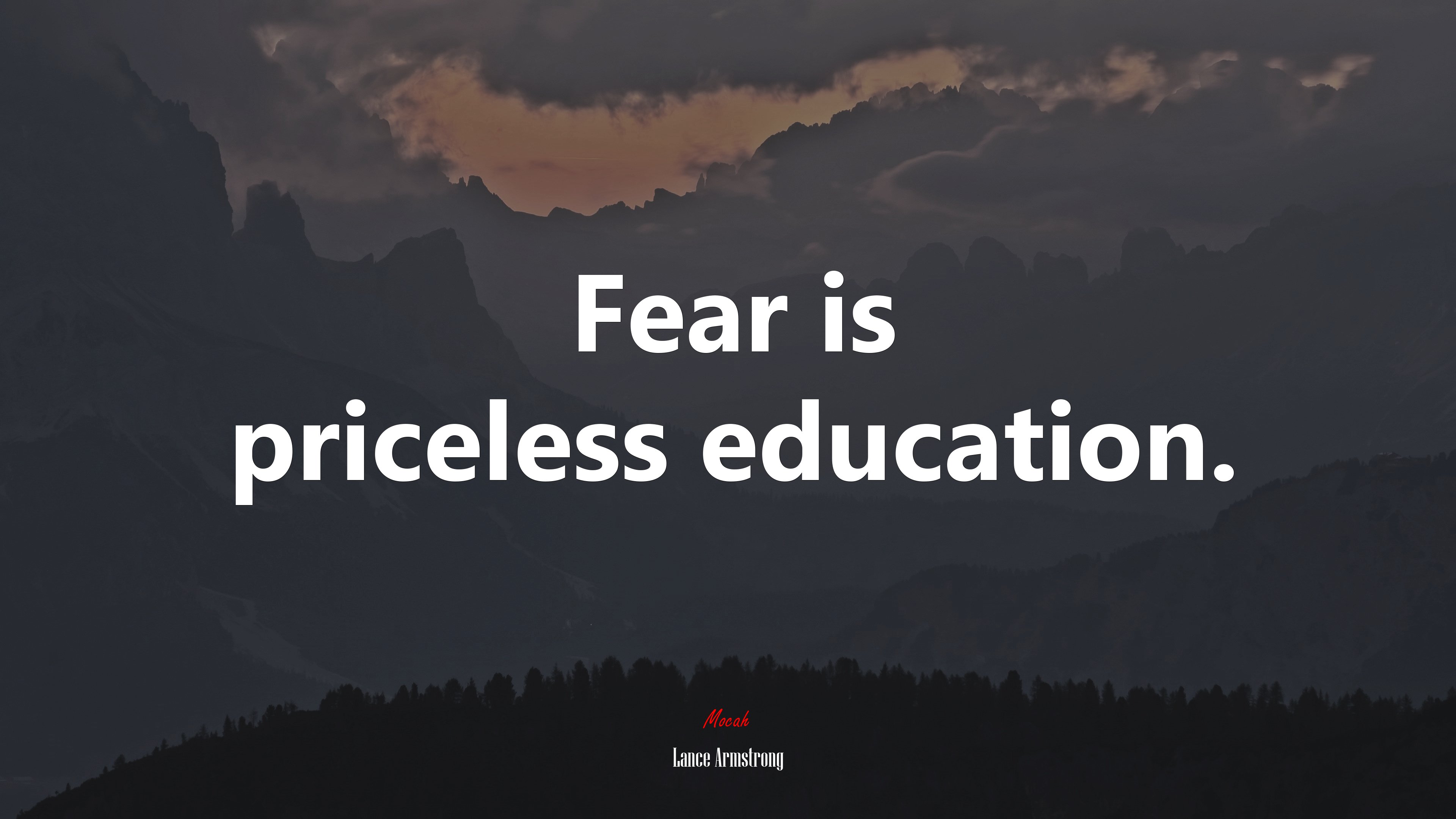 Fear is priceless education. | Lance Armstrong quote HD Wallpaper