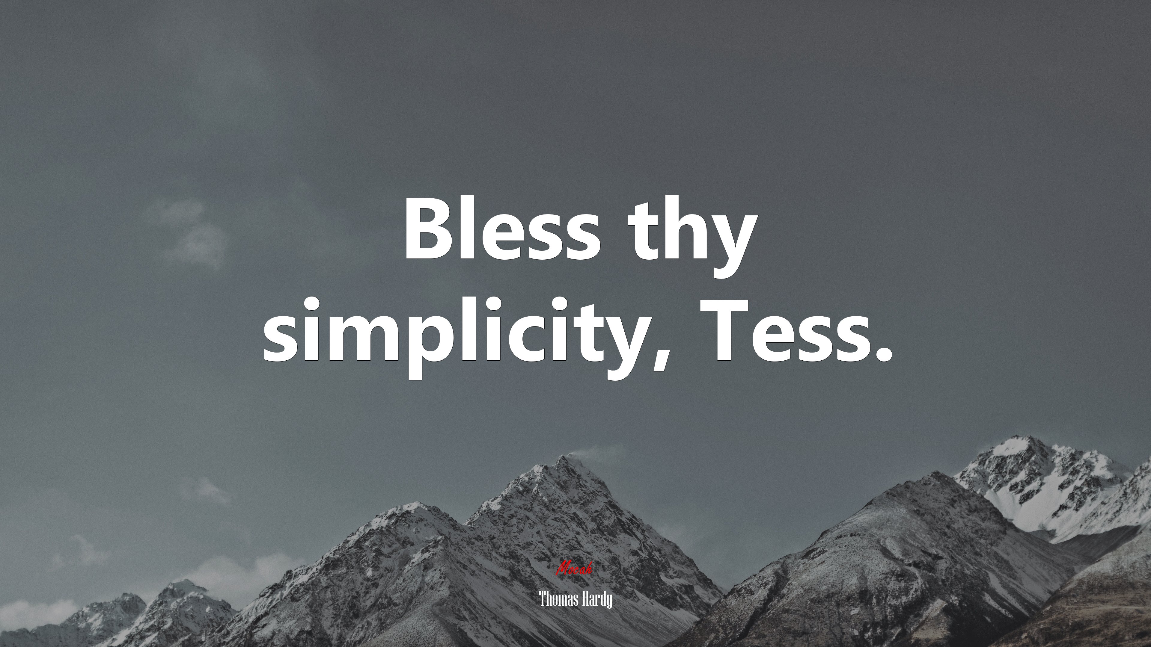 Bless thy simplicity, Tess. | Thomas Hardy quote HD Wallpaper