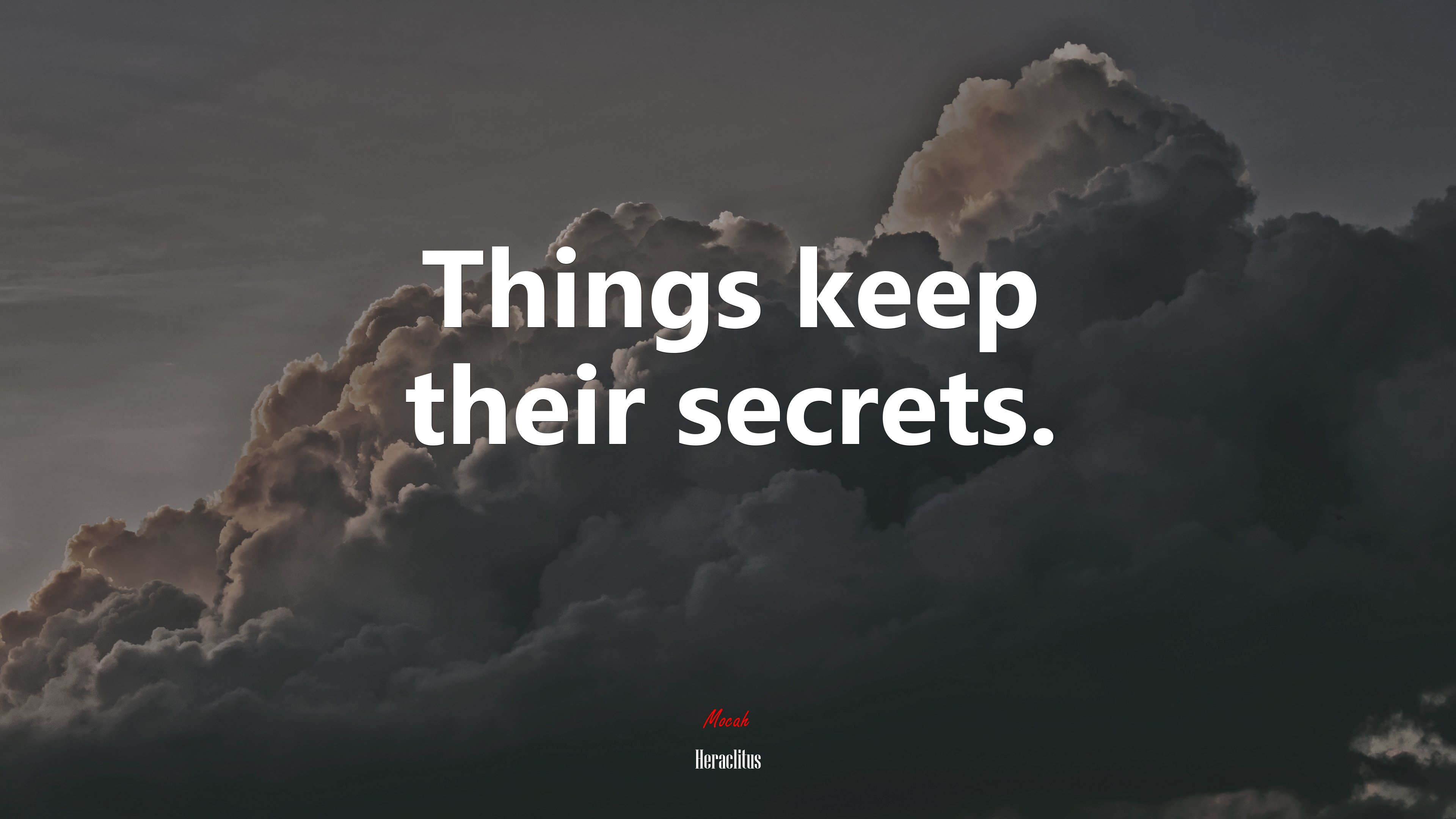 Things keep their secrets. | Heraclitus quote HD Wallpaper