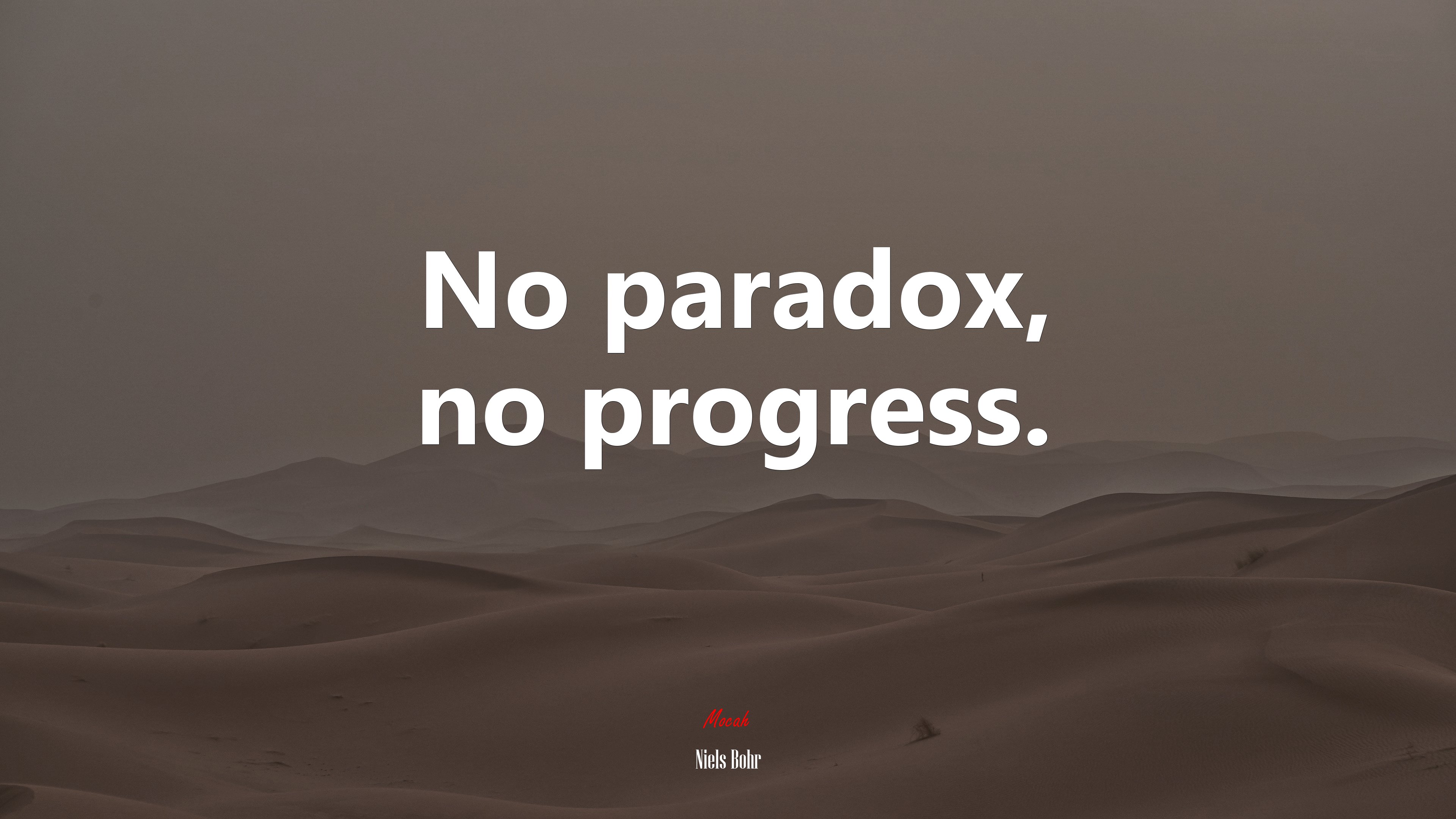 No paradox, no progress. | Niels Bohr quote HD Wallpaper