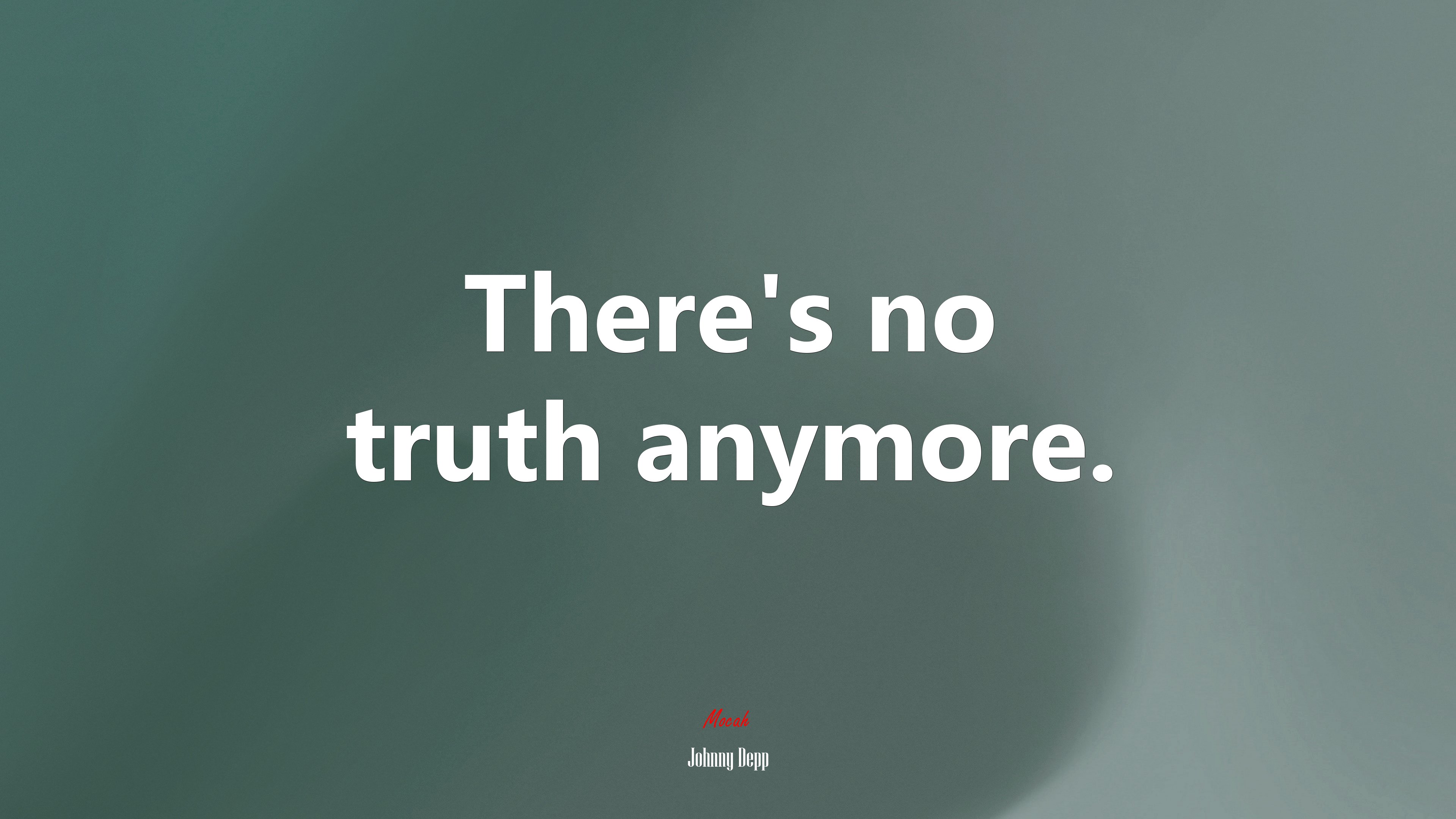 There’s no truth anymore. | Johnny Depp quote HD Wallpaper