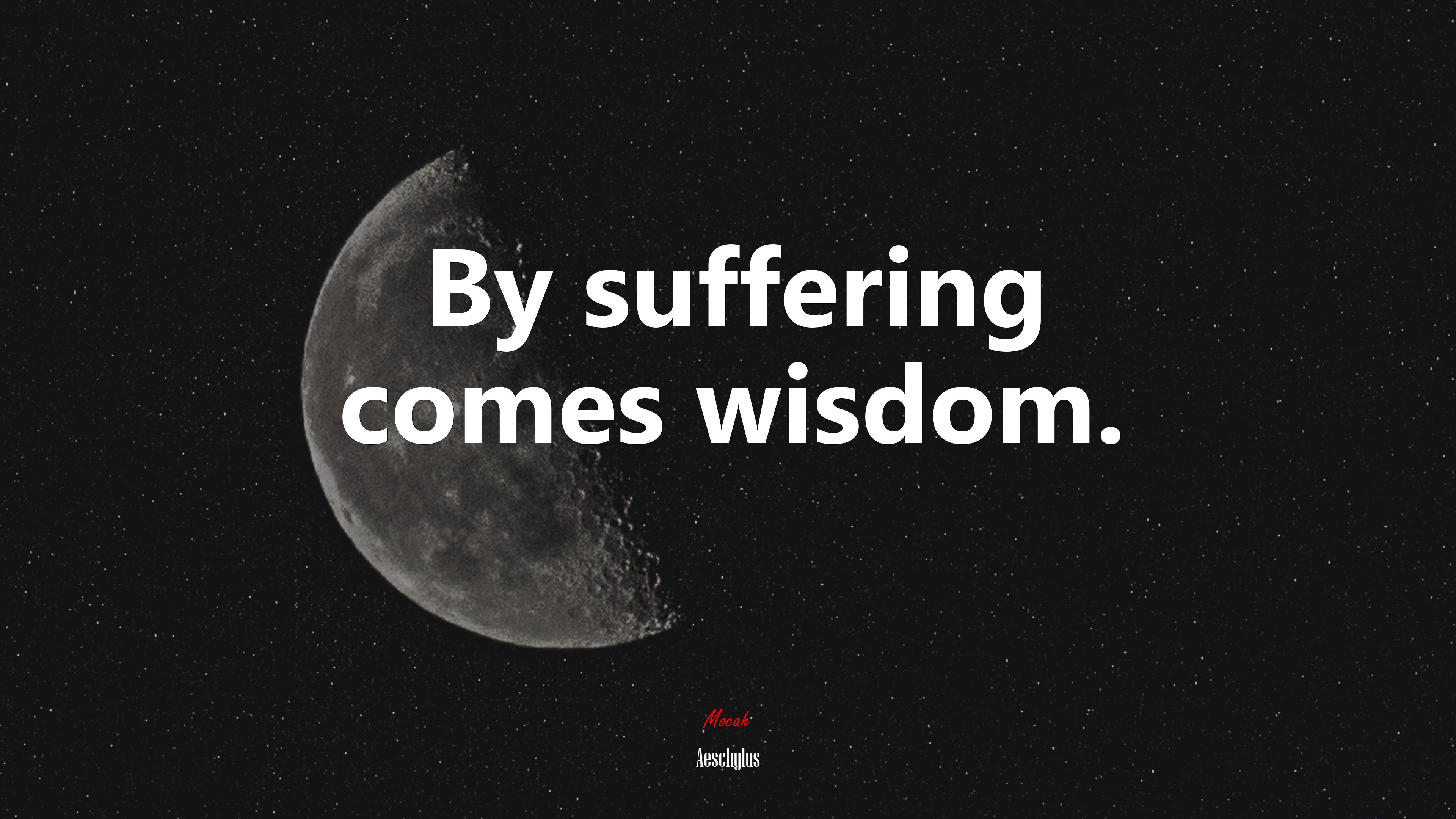 By suffering comes wisdom. | Aeschylus quote HD Wallpaper