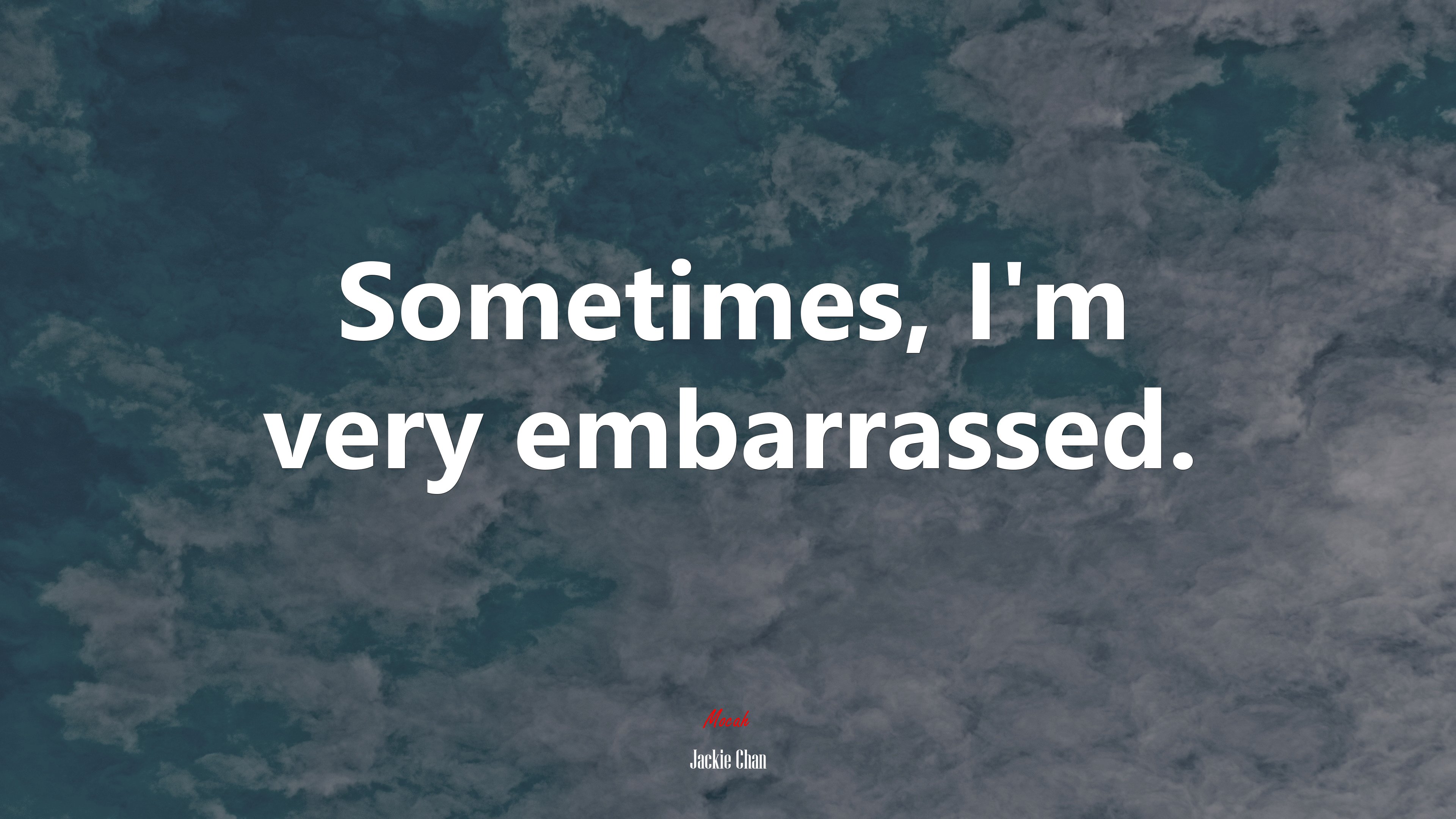 Sometimes, I’m very embarrassed. | Jackie Chan quote HD Wallpaper