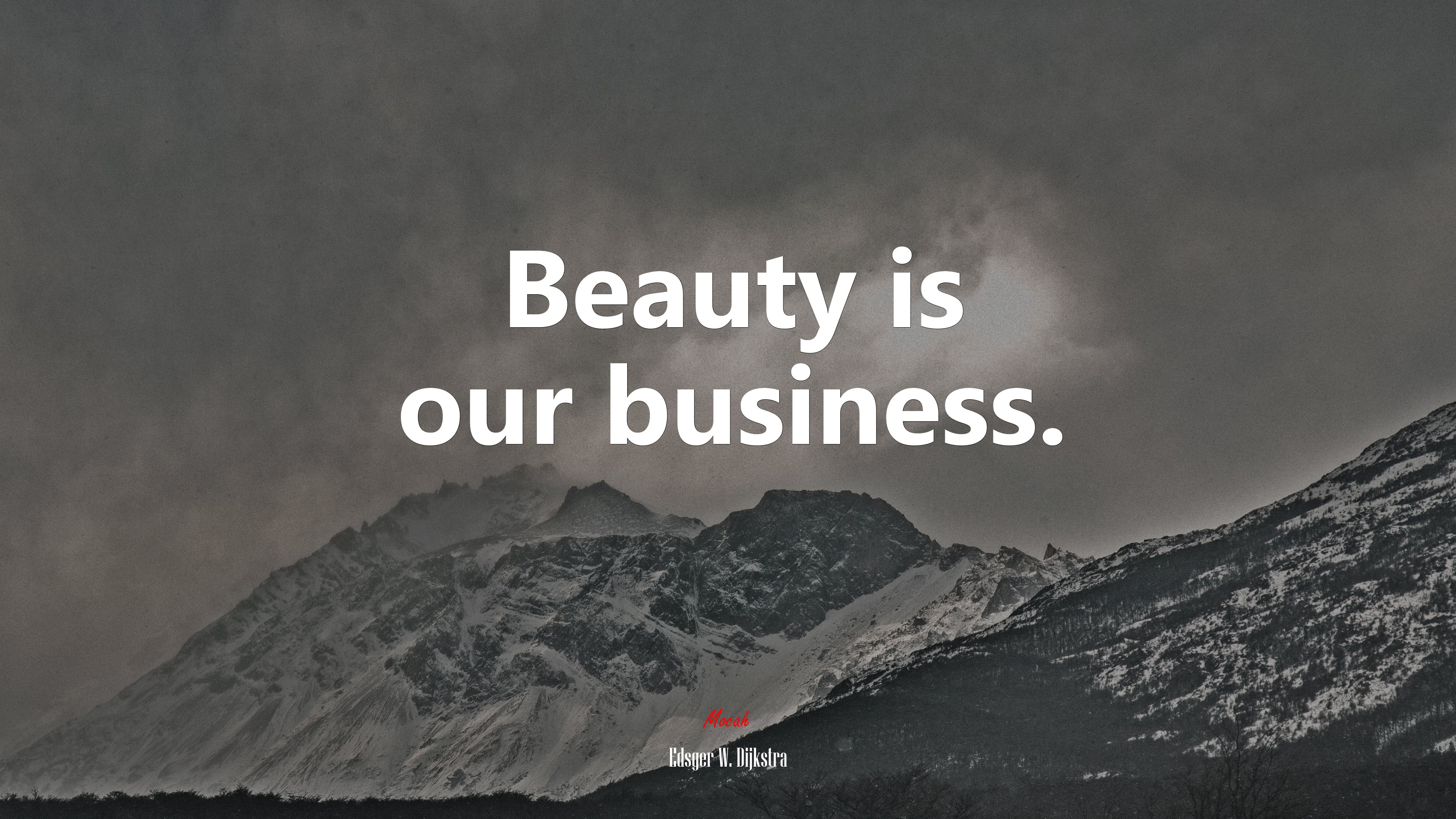 Beauty is our business. | Edsger W. Dijkstra quote HD Wallpaper