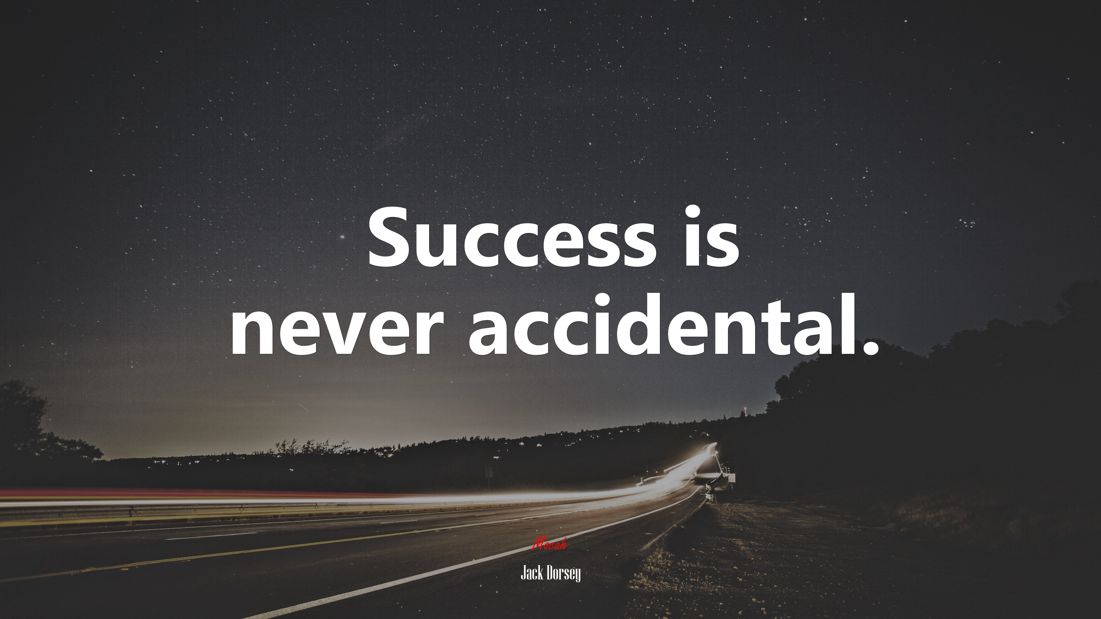 Success is never accidental. | Jack Dorsey quote HD Wallpaper