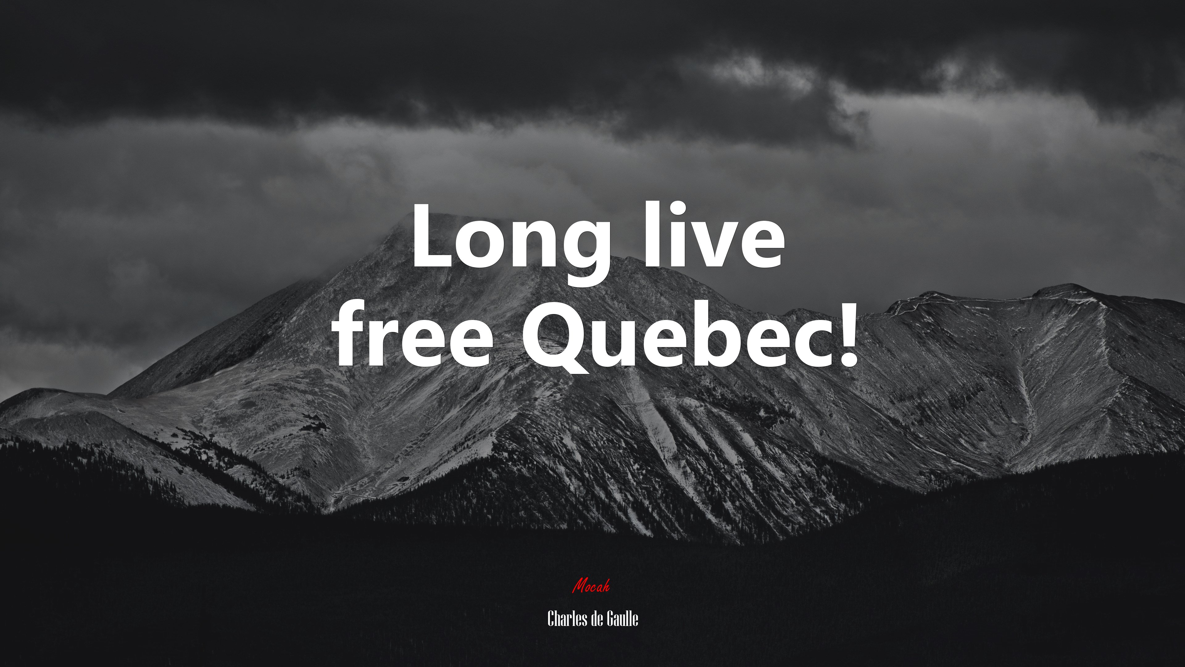 Long live free Quebec! | Charles de Gaulle quote HD Wallpaper