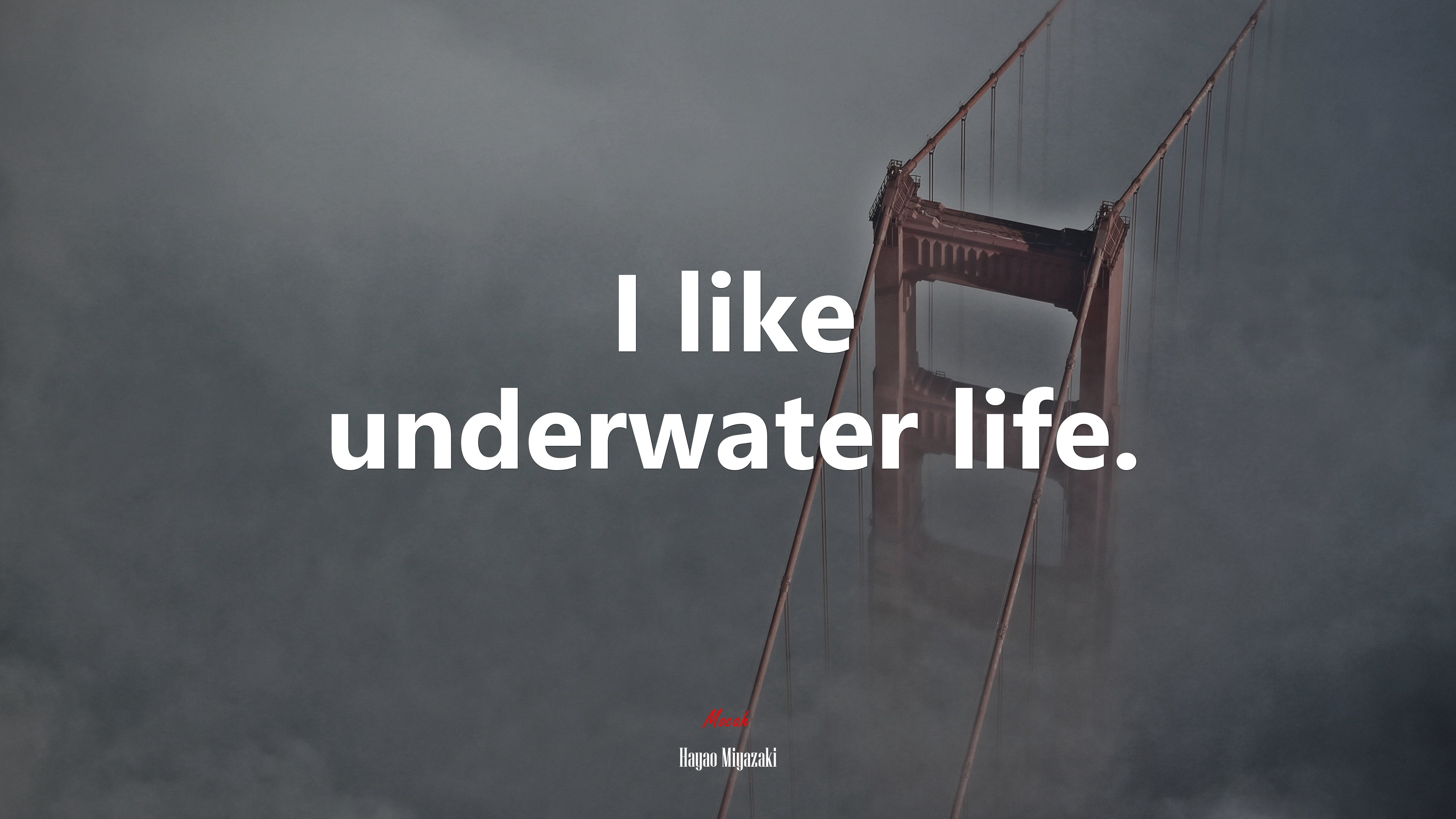 I like underwater life. | Hayao Miyazaki quote HD Wallpaper