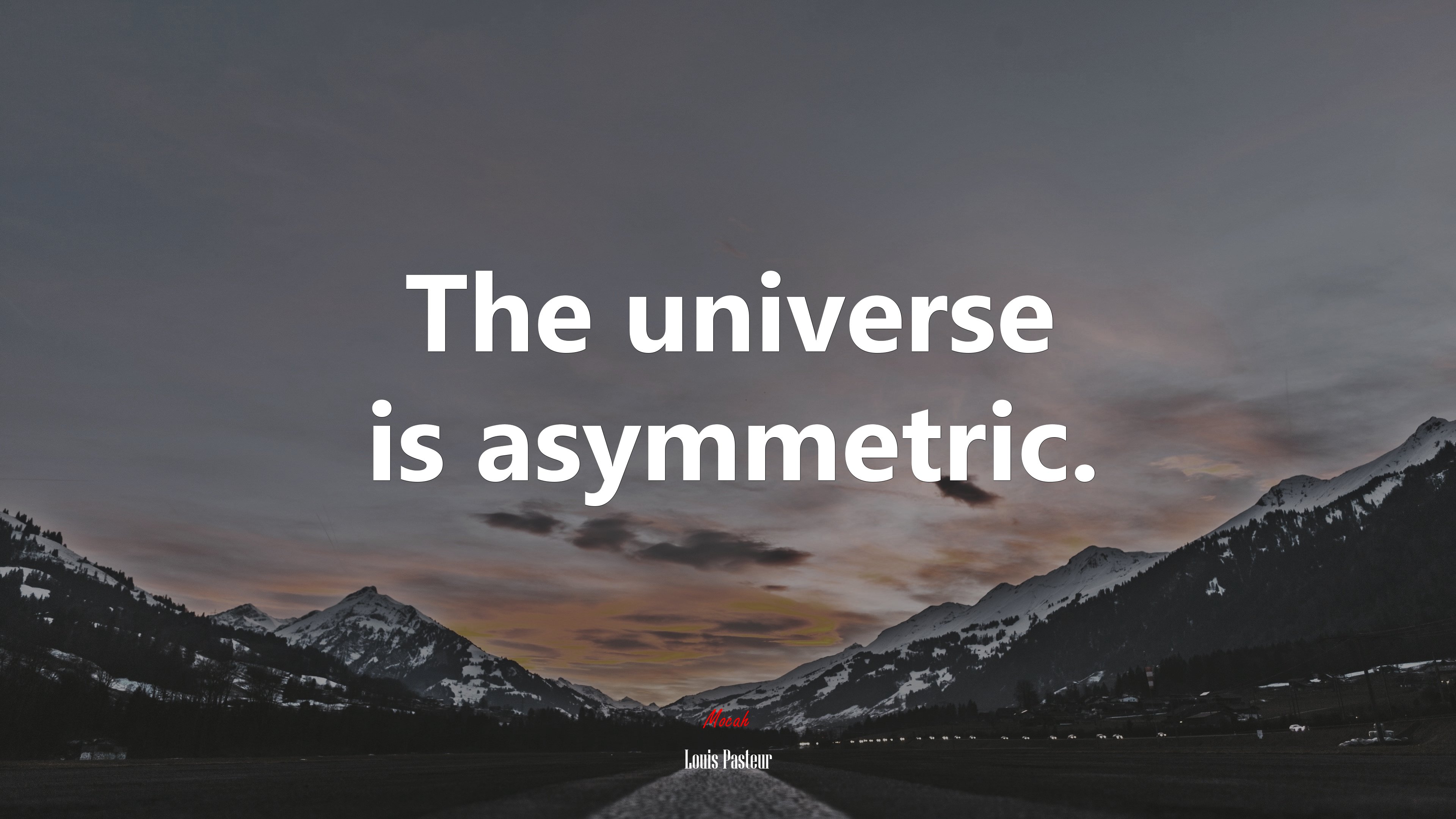 The universe is asymmetric. | Louis Pasteur quote HD Wallpaper