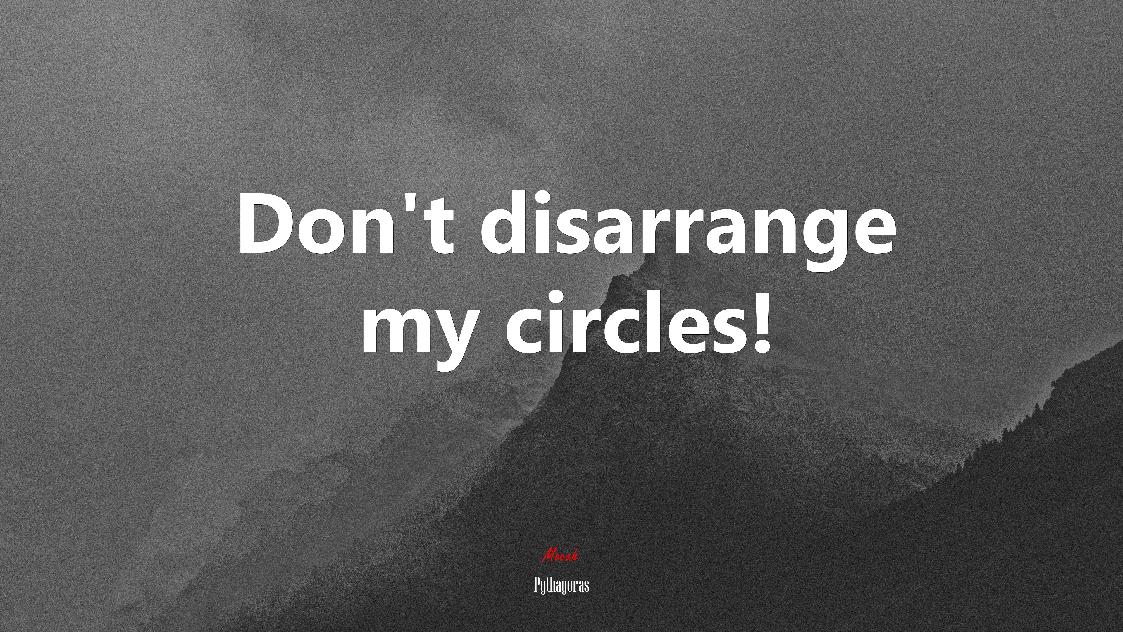 Don’t disarrange my circles! | Pythagoras quote HD Wallpaper