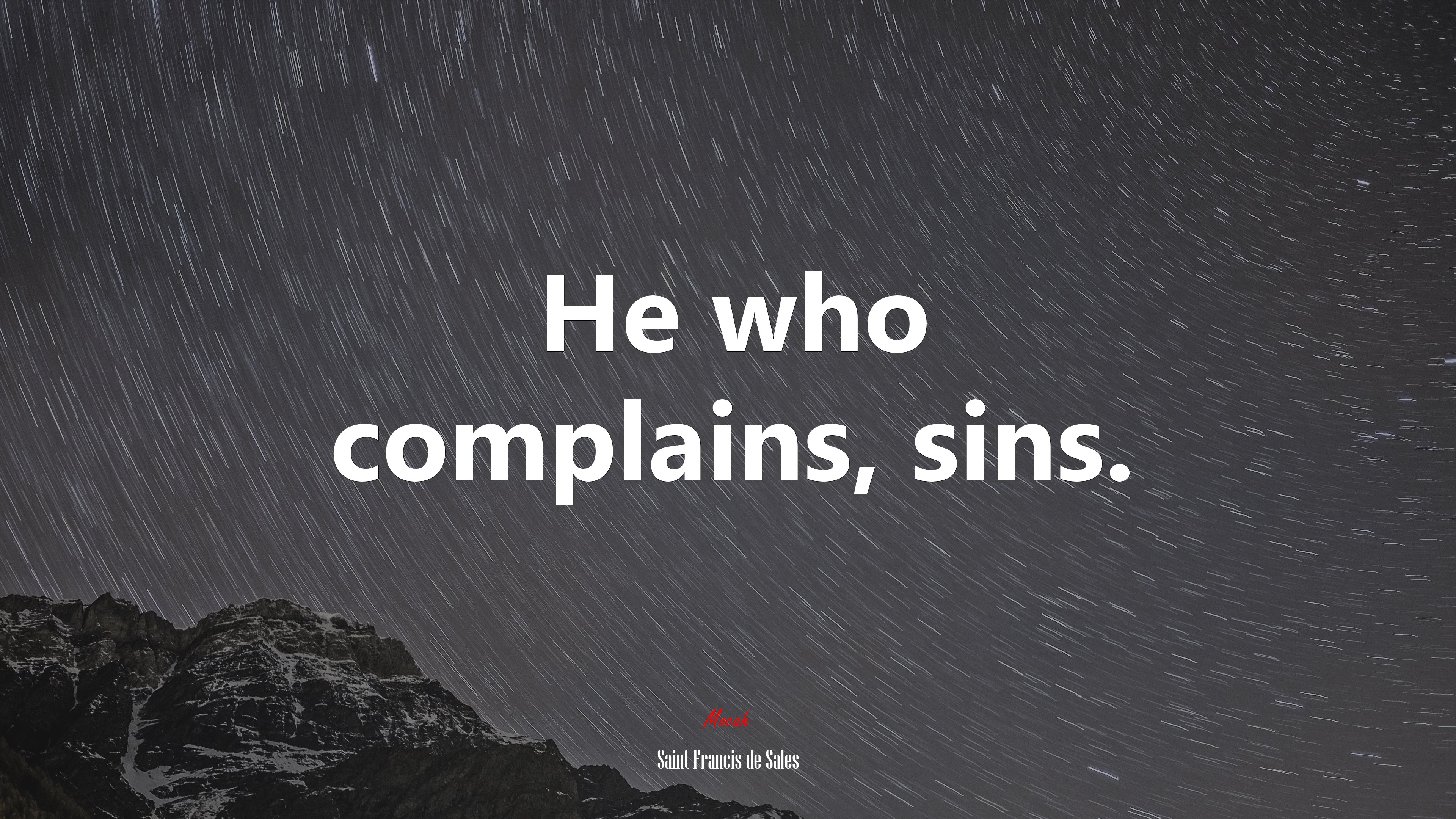 He who complains, sins. | Saint Francis de Sales quote HD Wallpaper