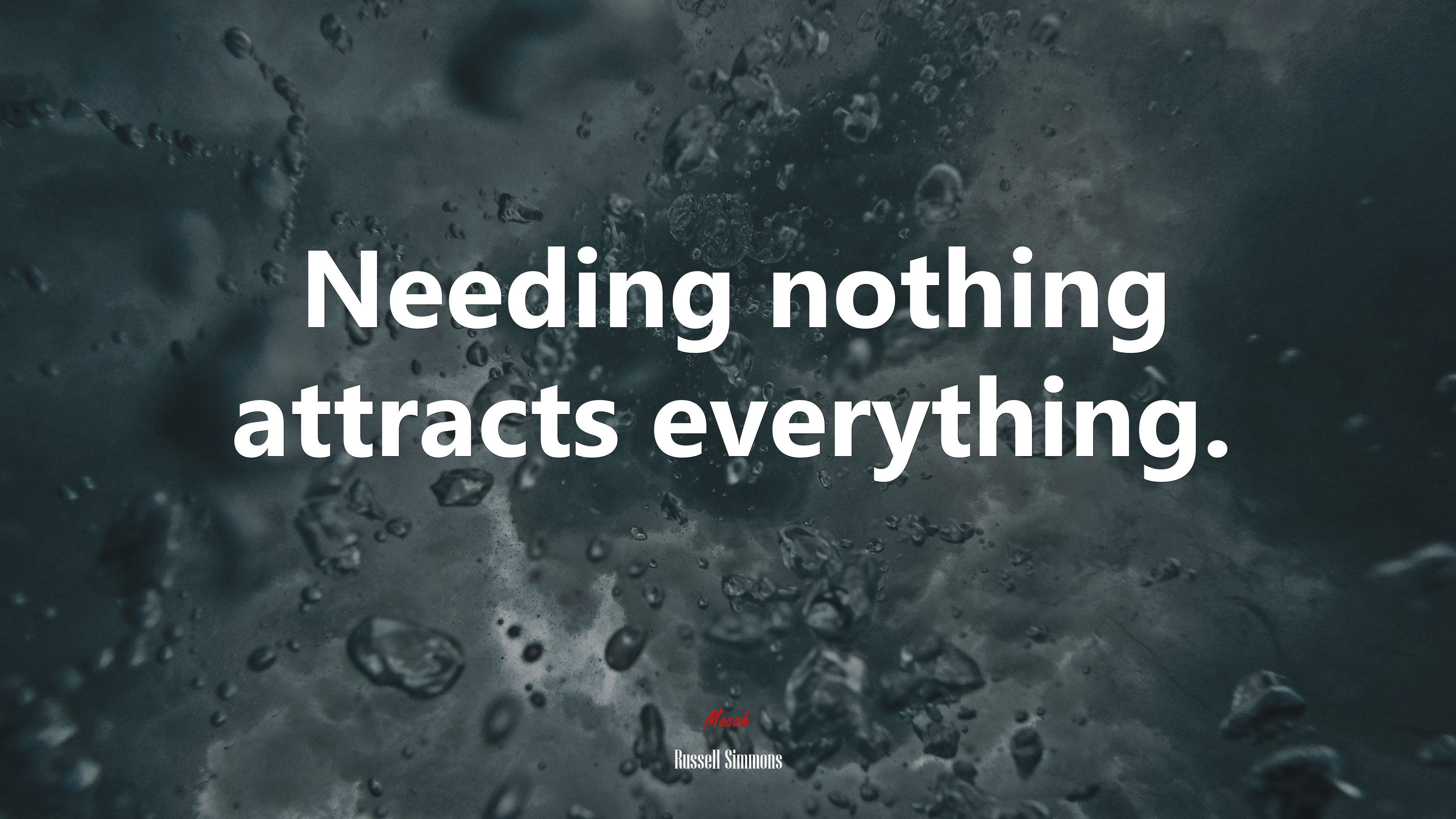 Needing nothing attracts everything. | Russell Simmons quote HD Wallpaper