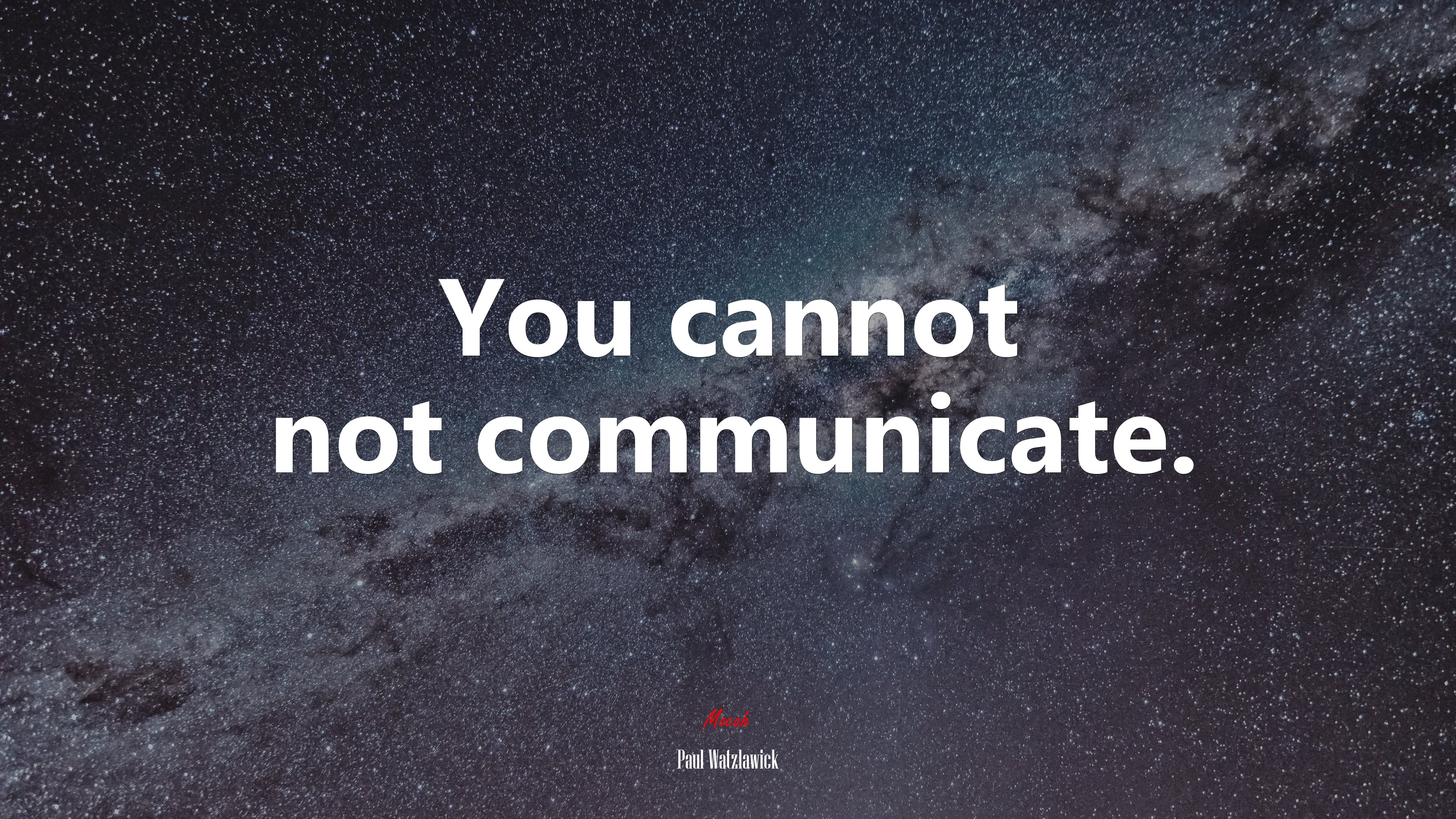 You cannot not communicate. | Paul Watzlawick quote HD Wallpaper
