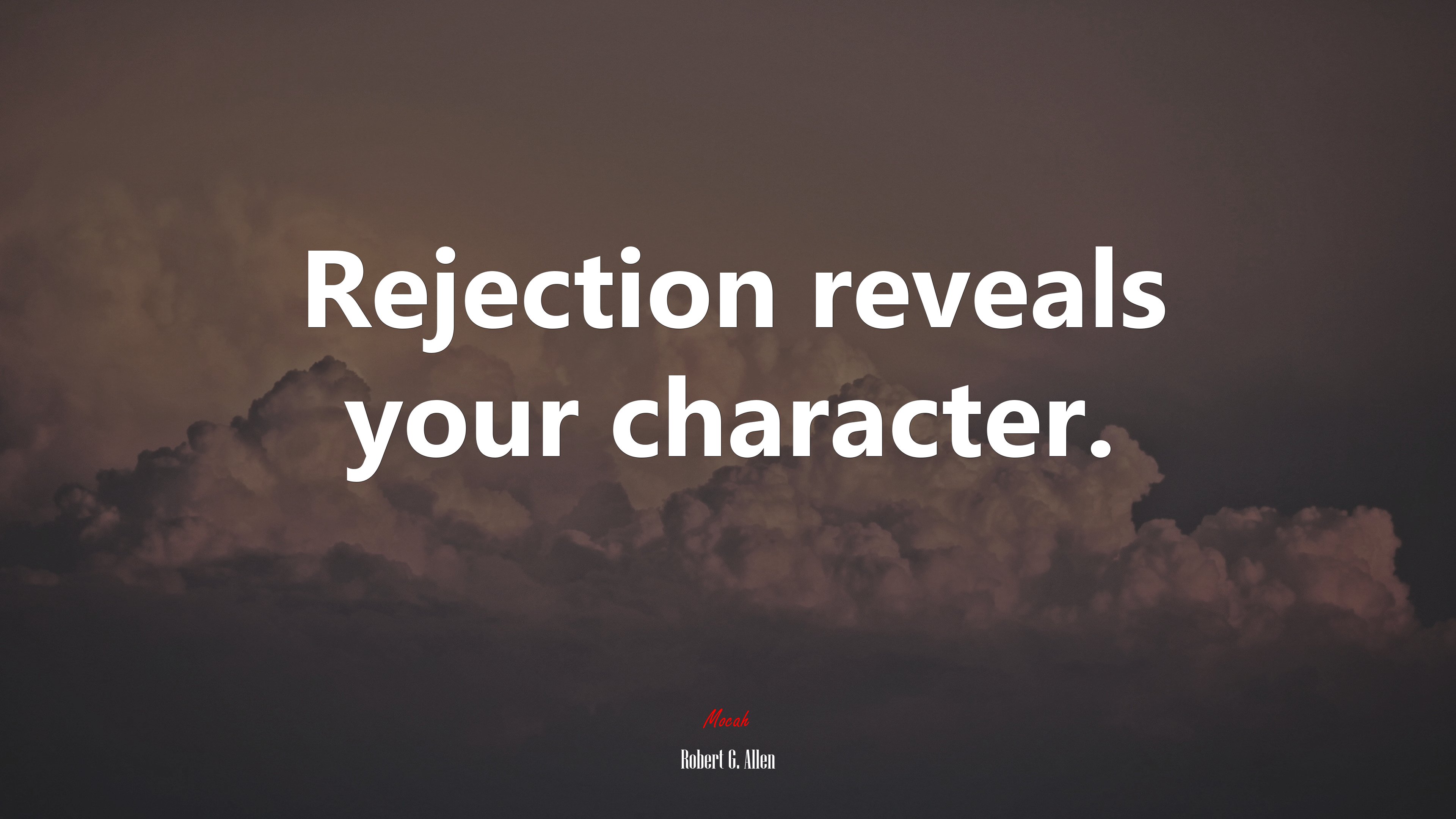 Rejection reveals your character. | Robert G. Allen quote HD Wallpaper