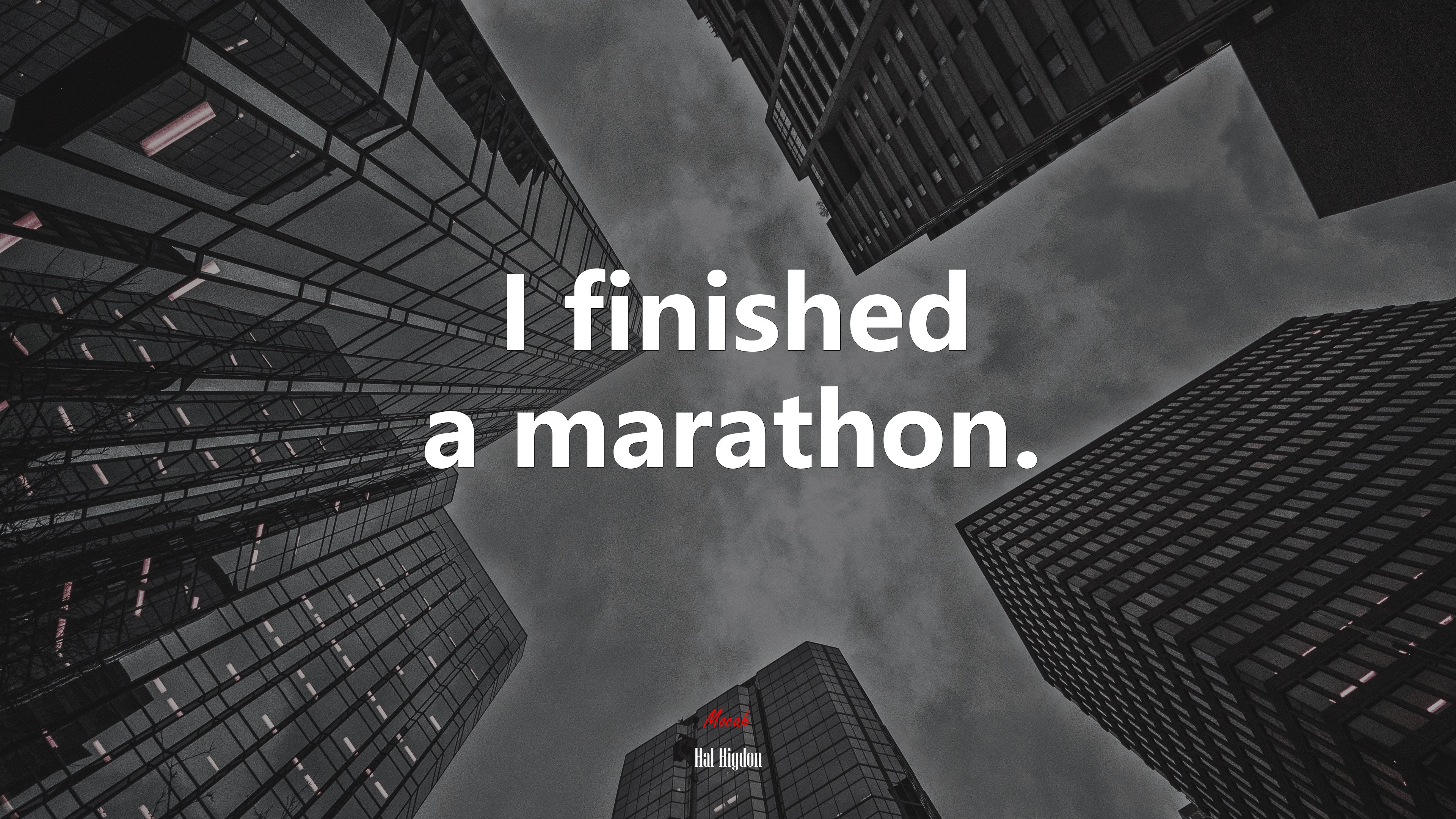 I finished a marathon. | Hal Higdon quote HD Wallpaper