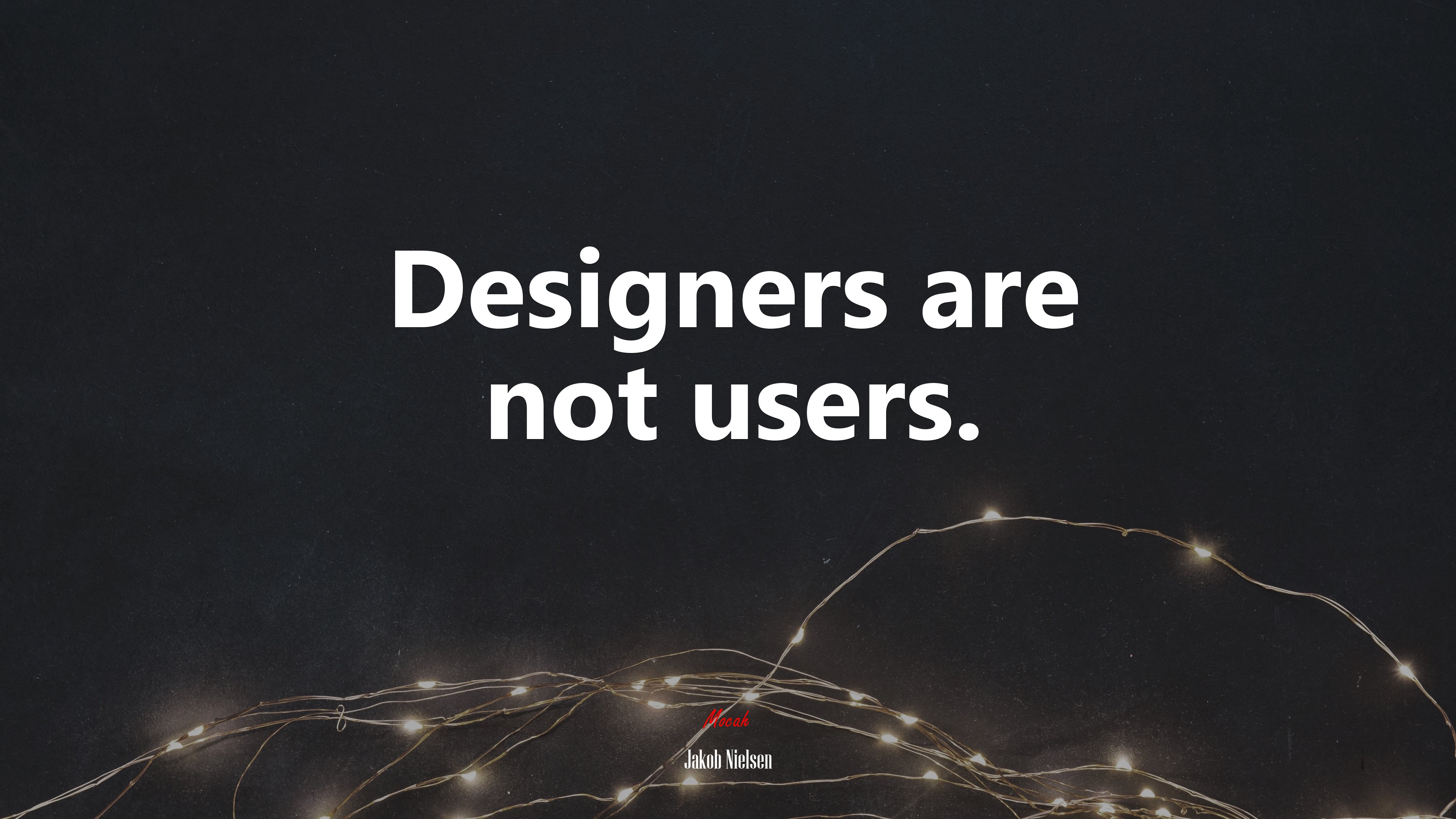 Designers are not users. | Jakob Nielsen quote HD Wallpaper