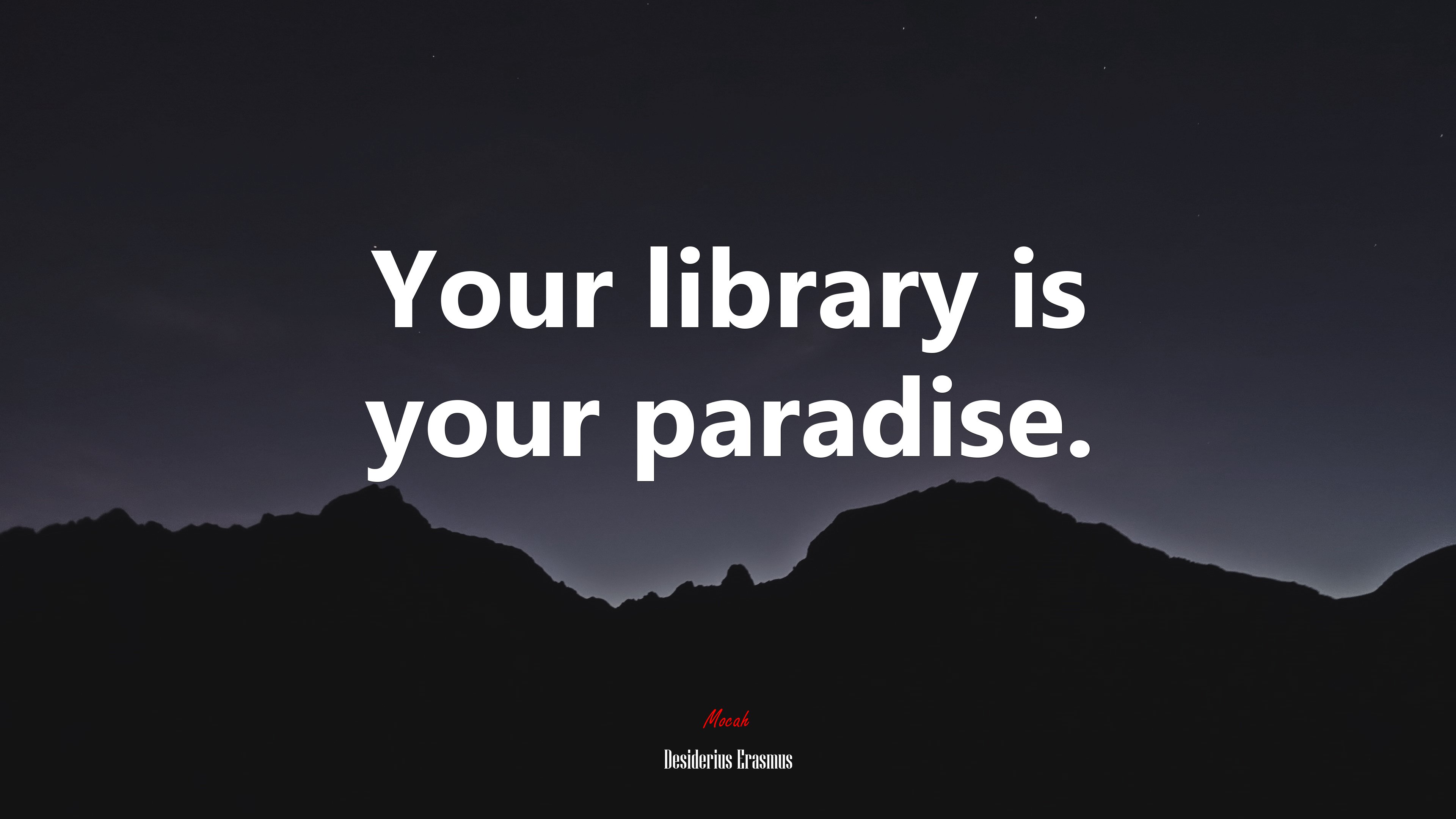 Your library is your paradise. | Desiderius Erasmus quote HD Wallpaper