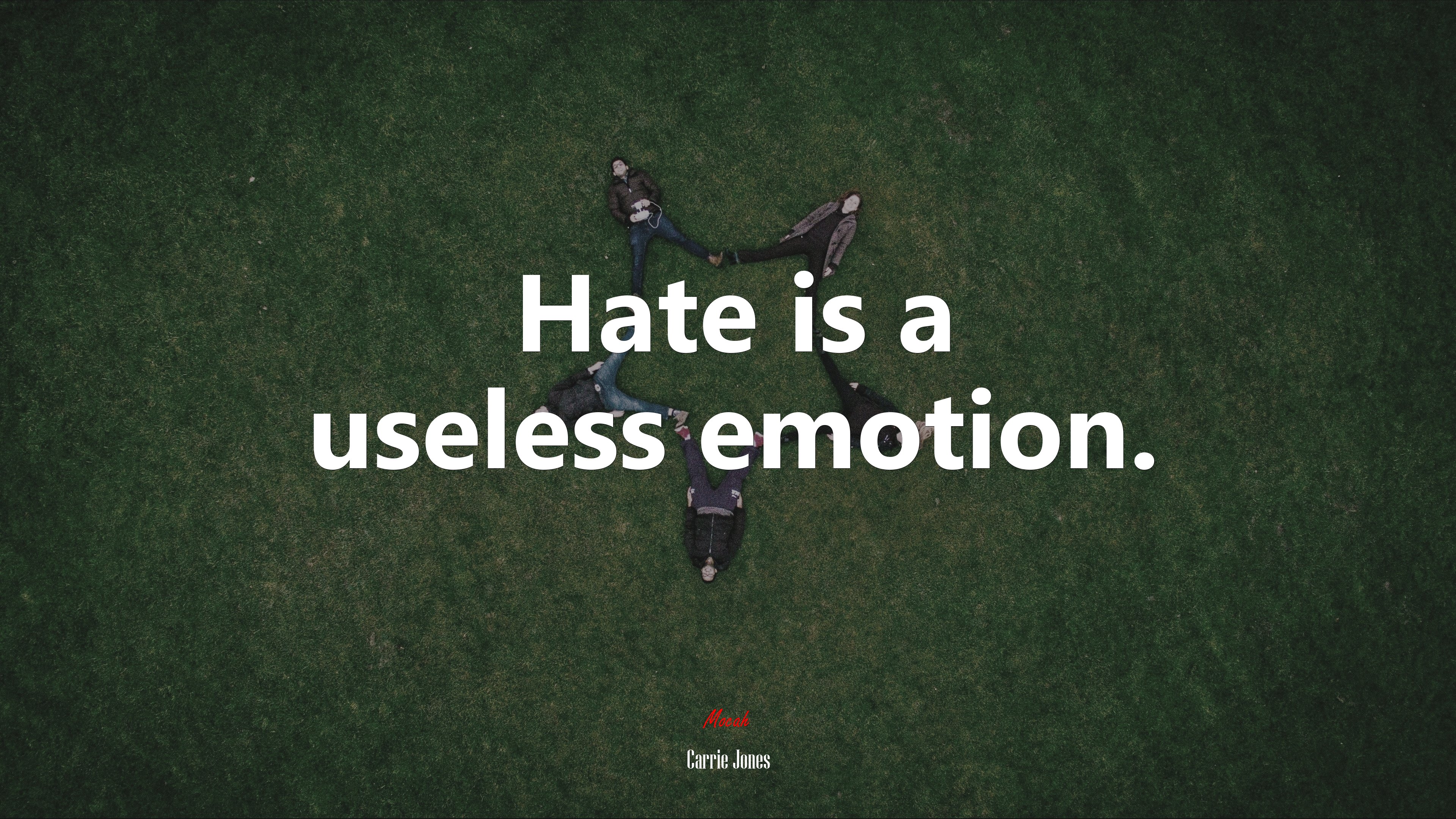 Hate is a useless emotion. | Carrie Jones quote HD Wallpaper