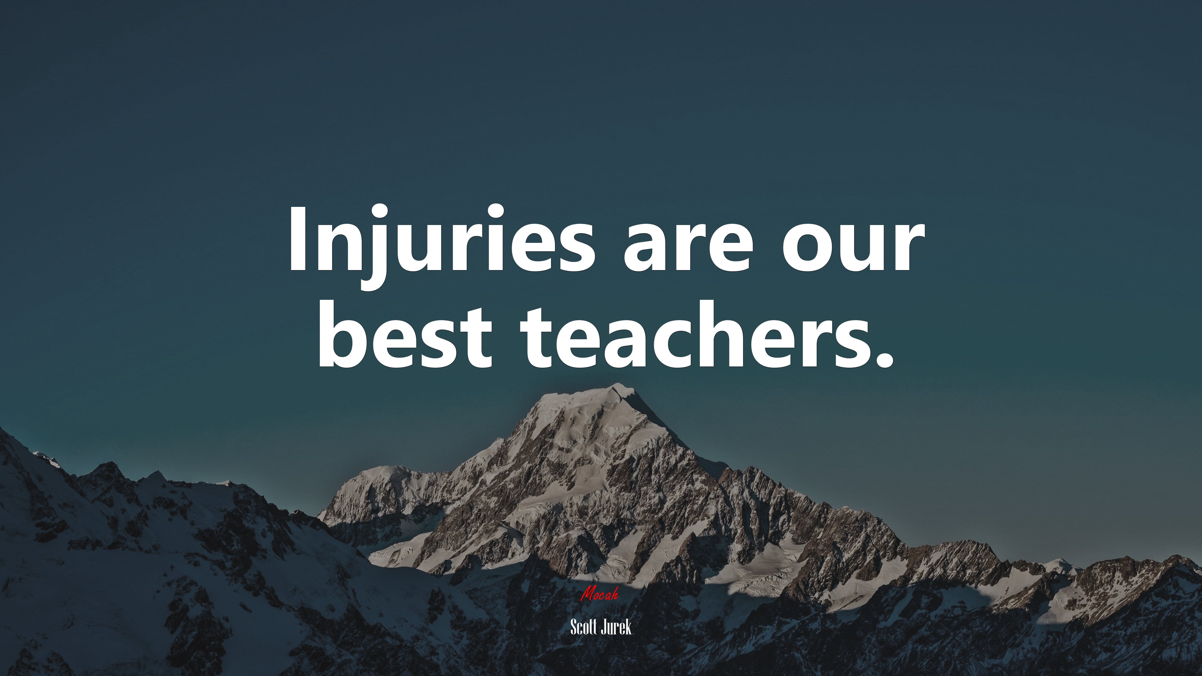 Injuries are our best teachers. | Scott Jurek quote HD Wallpaper