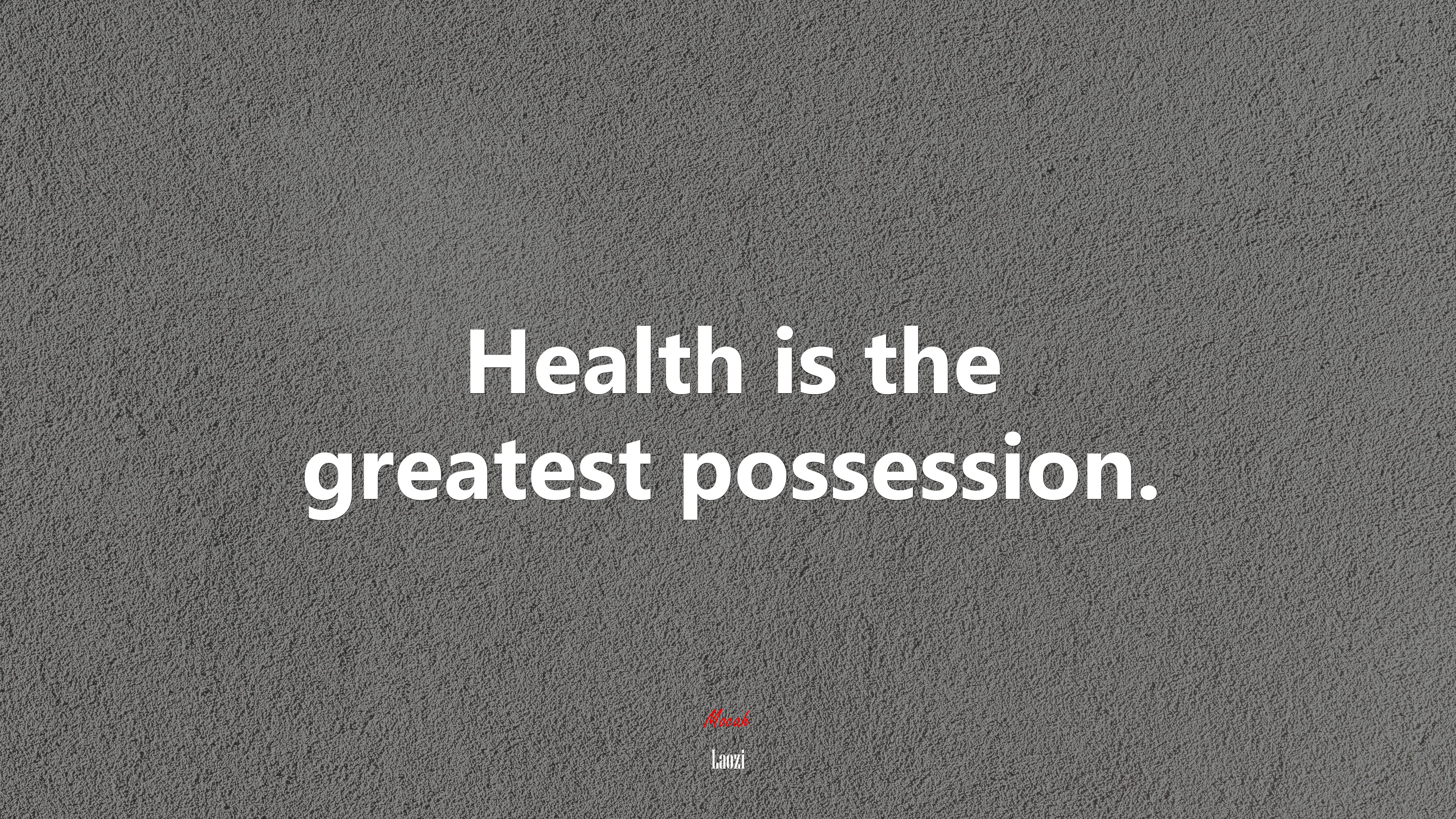 Health is the greatest possession. | Laozi quote HD Wallpaper