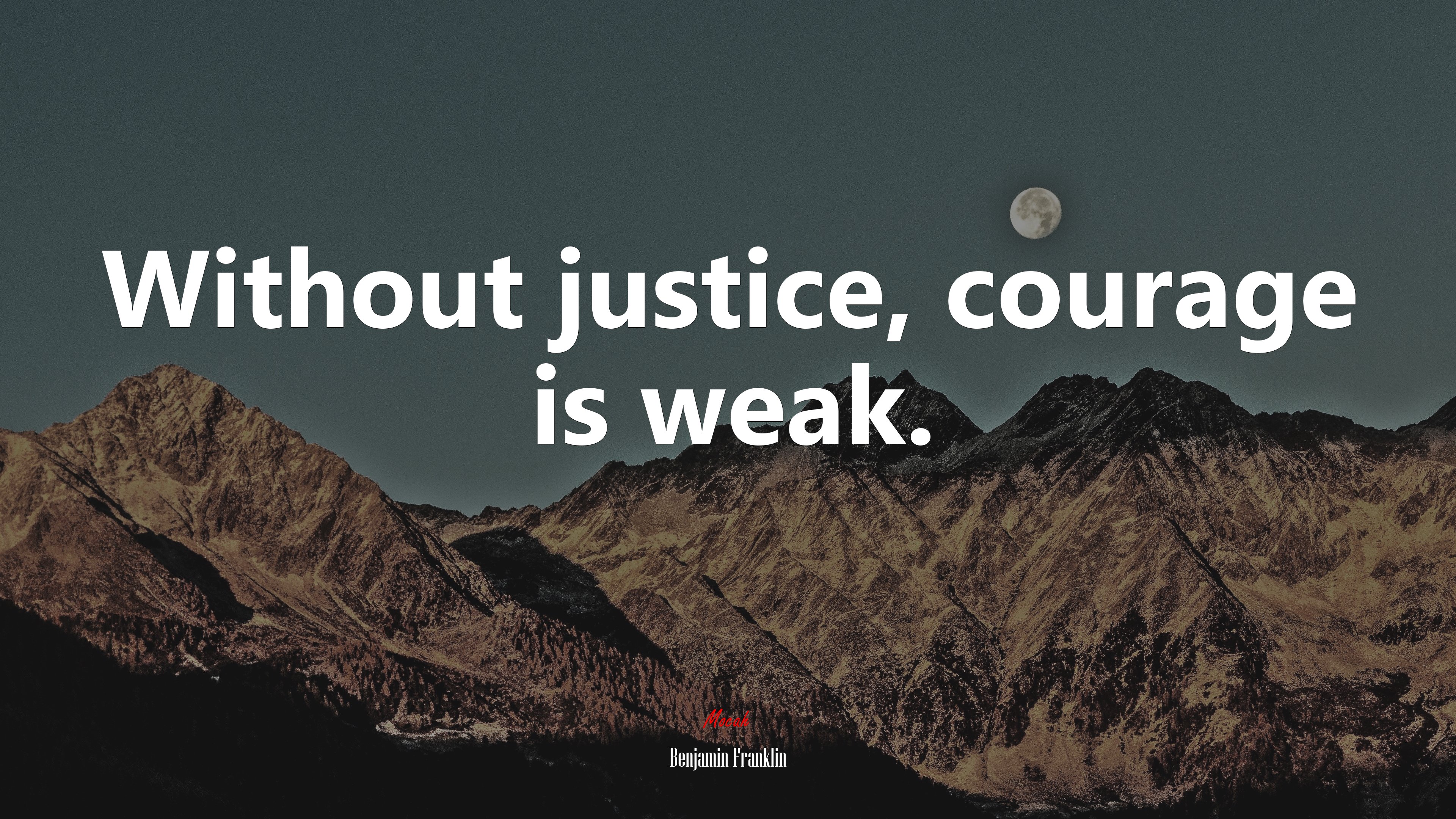 Without justice, courage is weak. | Benjamin Franklin quote HD Wallpaper
