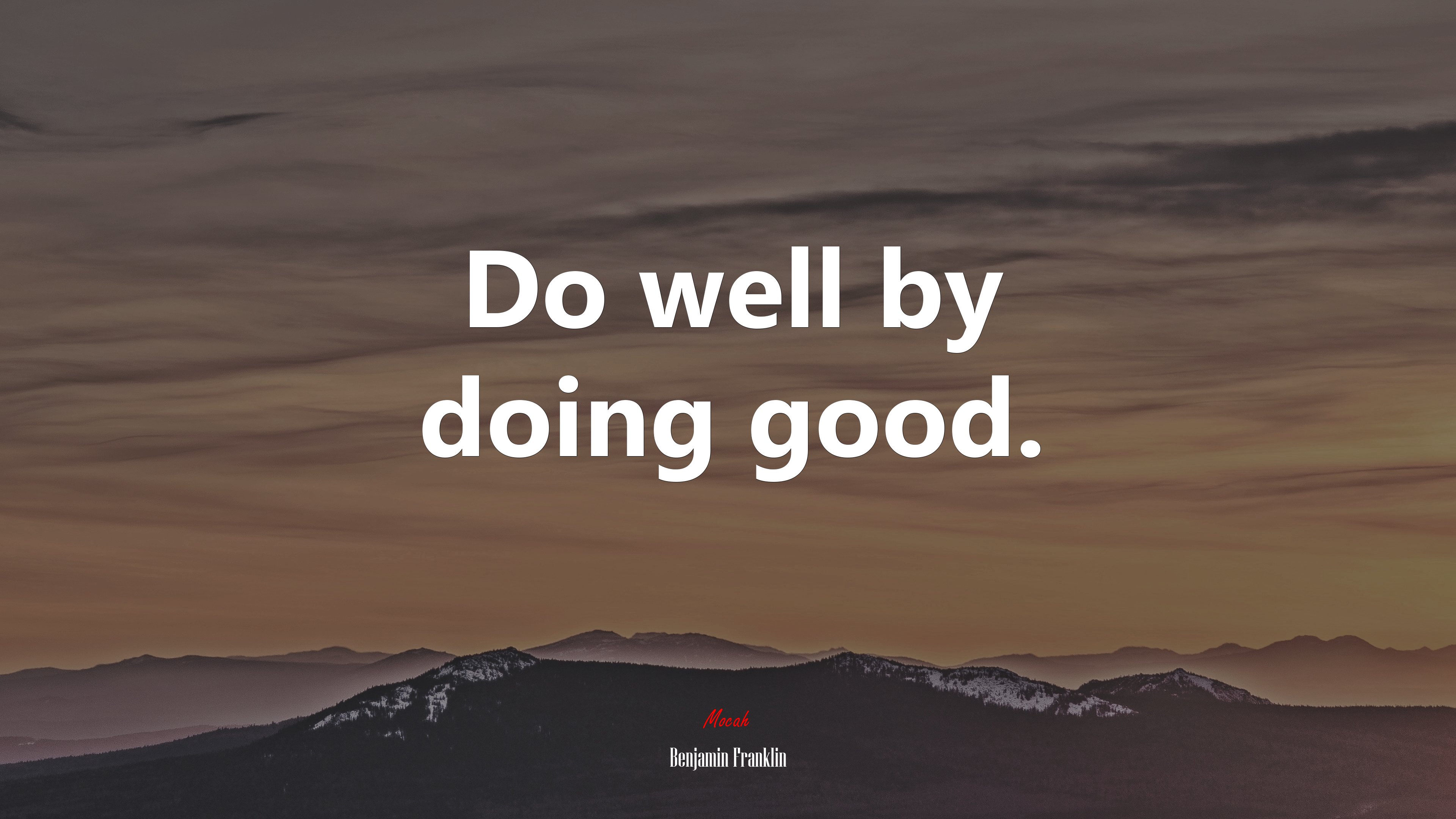 Do well by doing good. | Benjamin Franklin quote HD Wallpaper