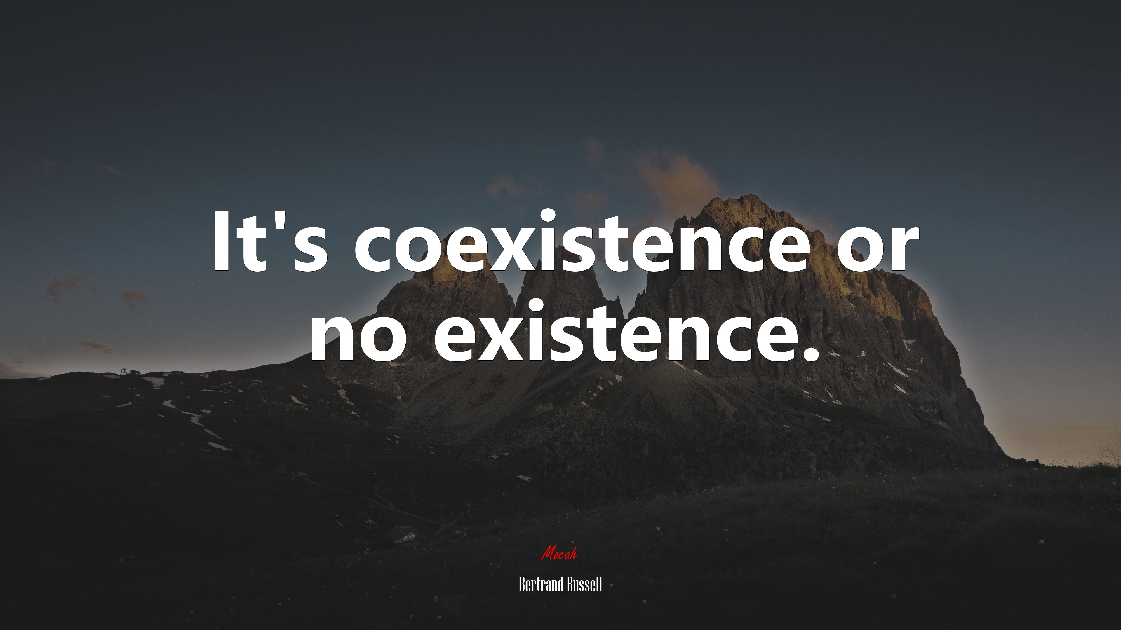 It’s coexistence or no existence. | Bertrand Russell quote HD Wallpaper