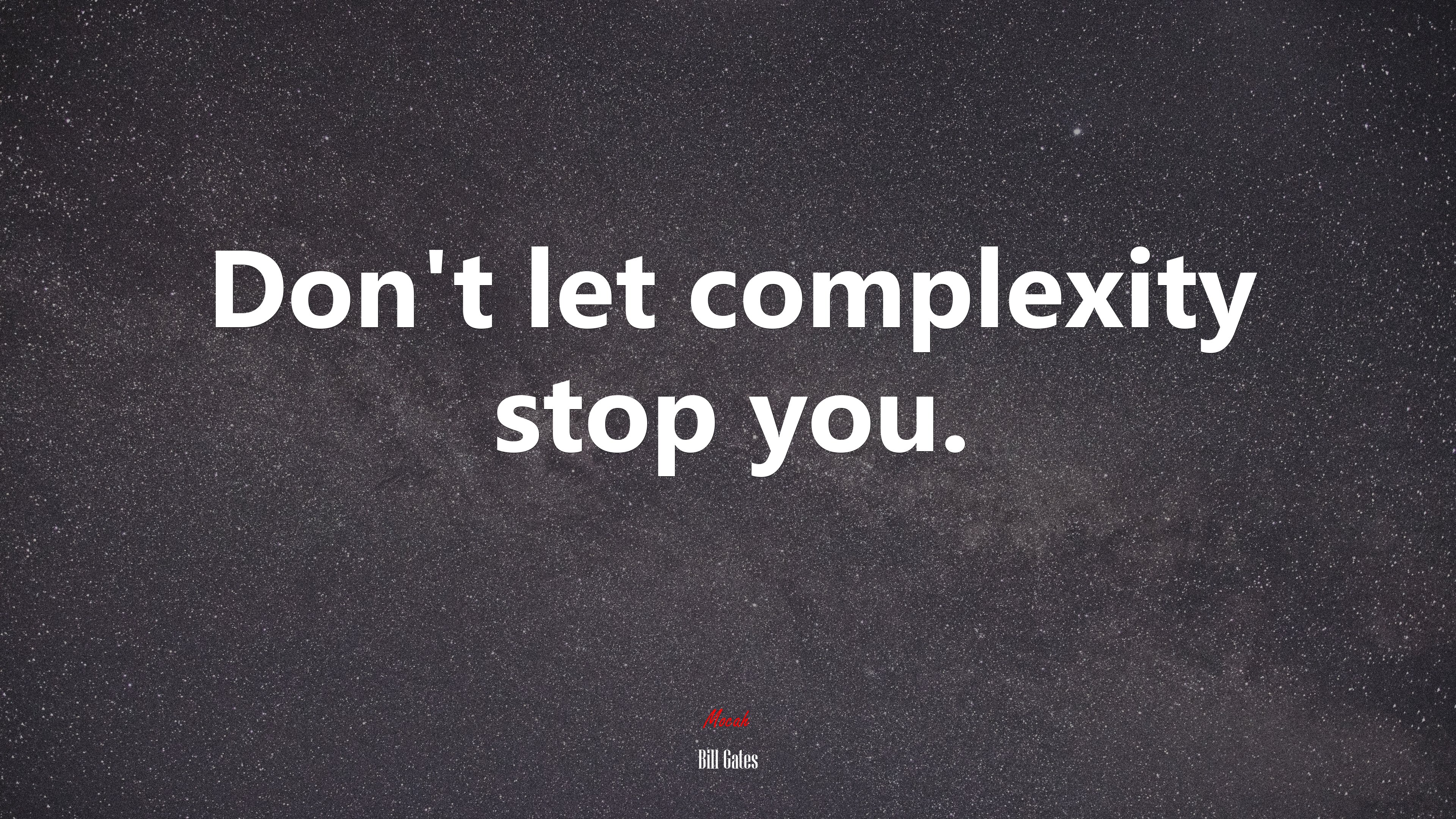 Don’t let complexity stop you. | Bill Gates quote HD Wallpaper
