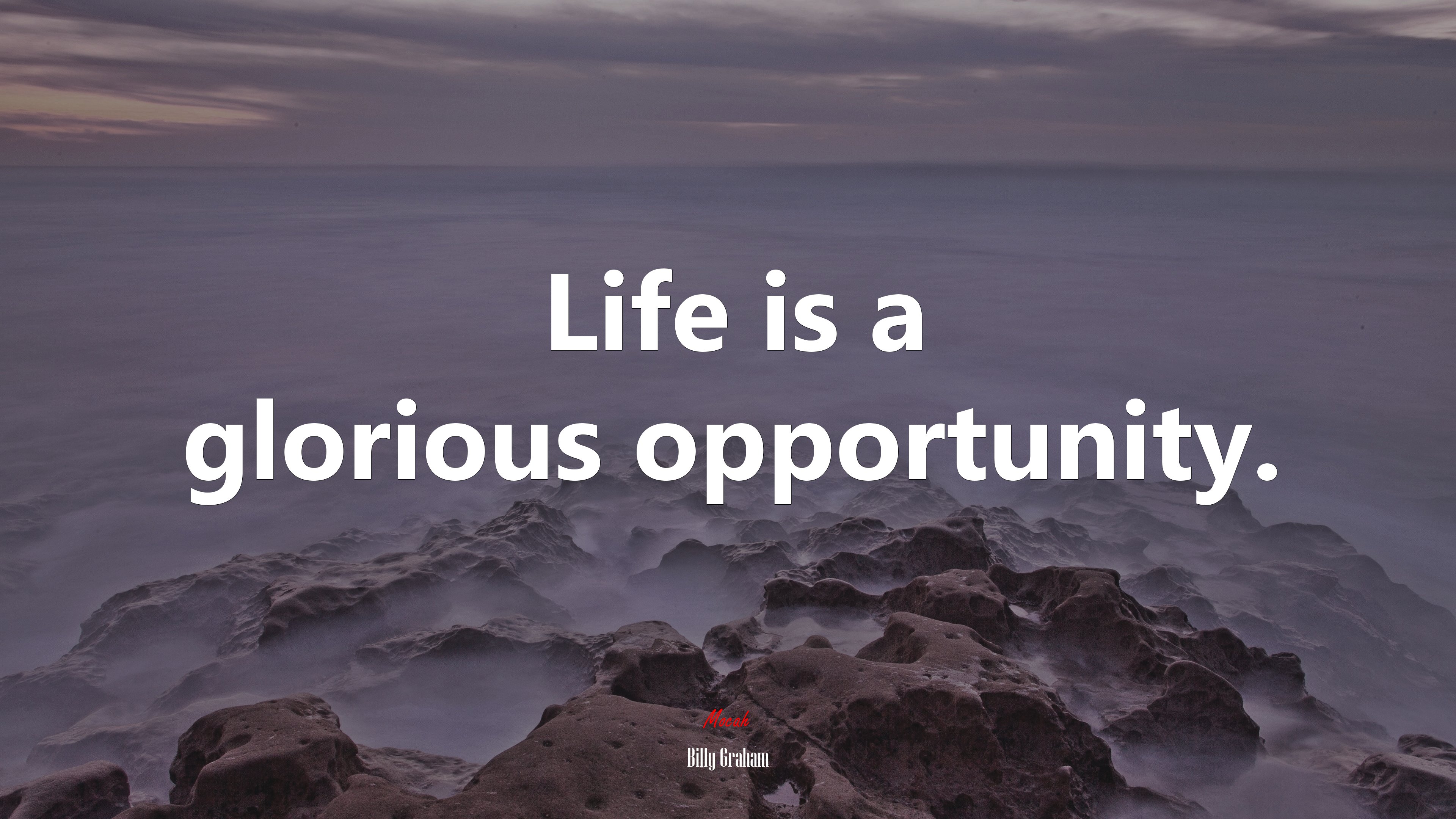 Life is a glorious opportunity. | Billy Graham quote HD Wallpaper