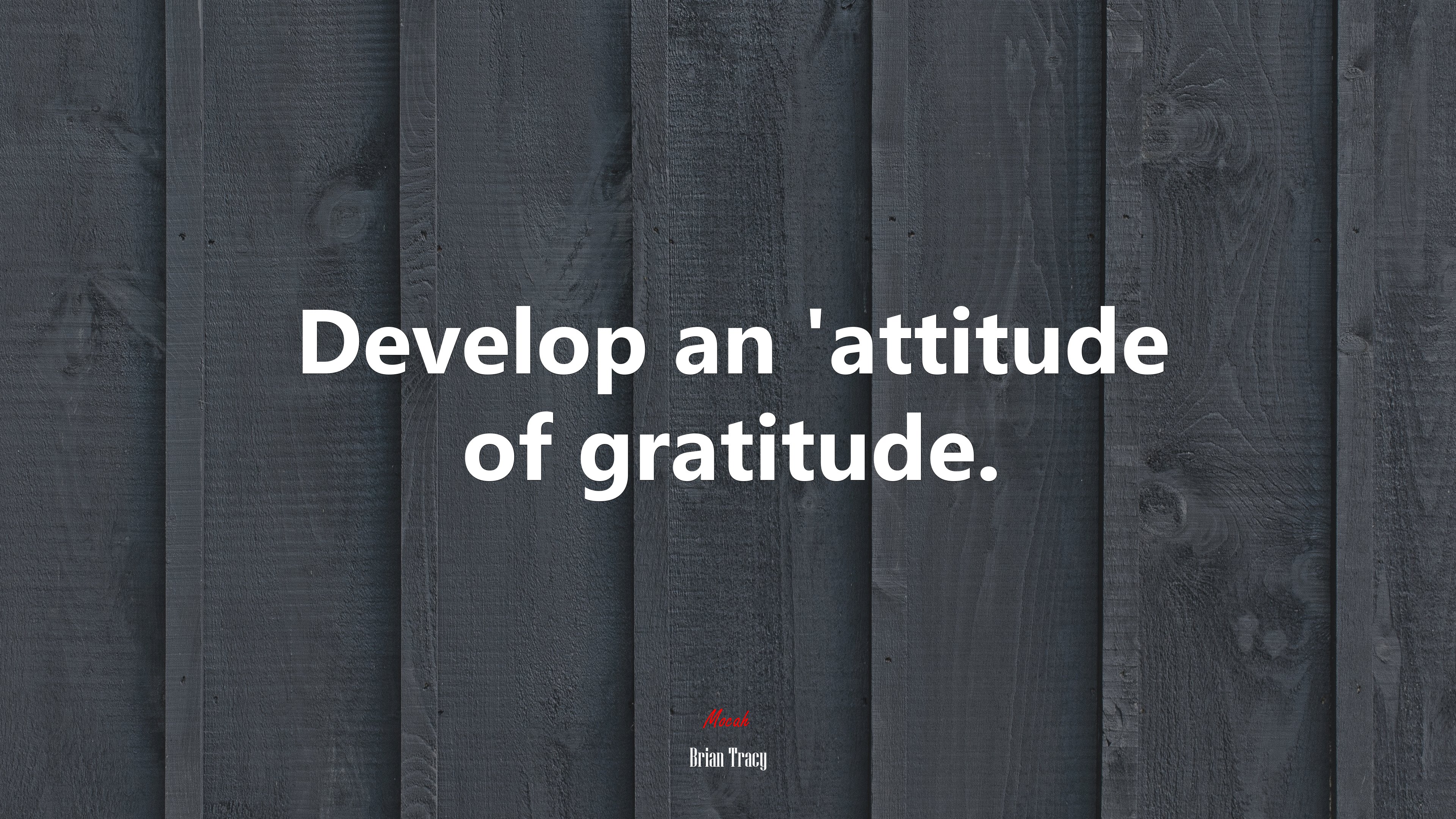 Develop an ’attitude of gratitude. | Brian Tracy quote HD Wallpaper