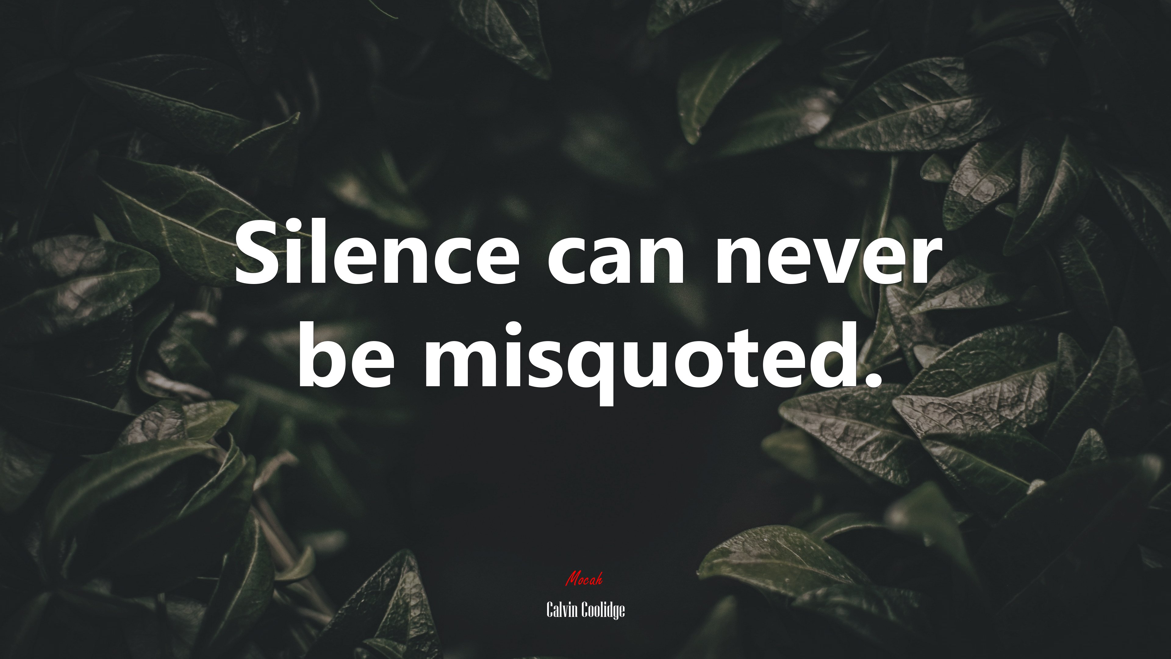 Silence can never be misquoted. | Calvin Coolidge quote HD Wallpaper