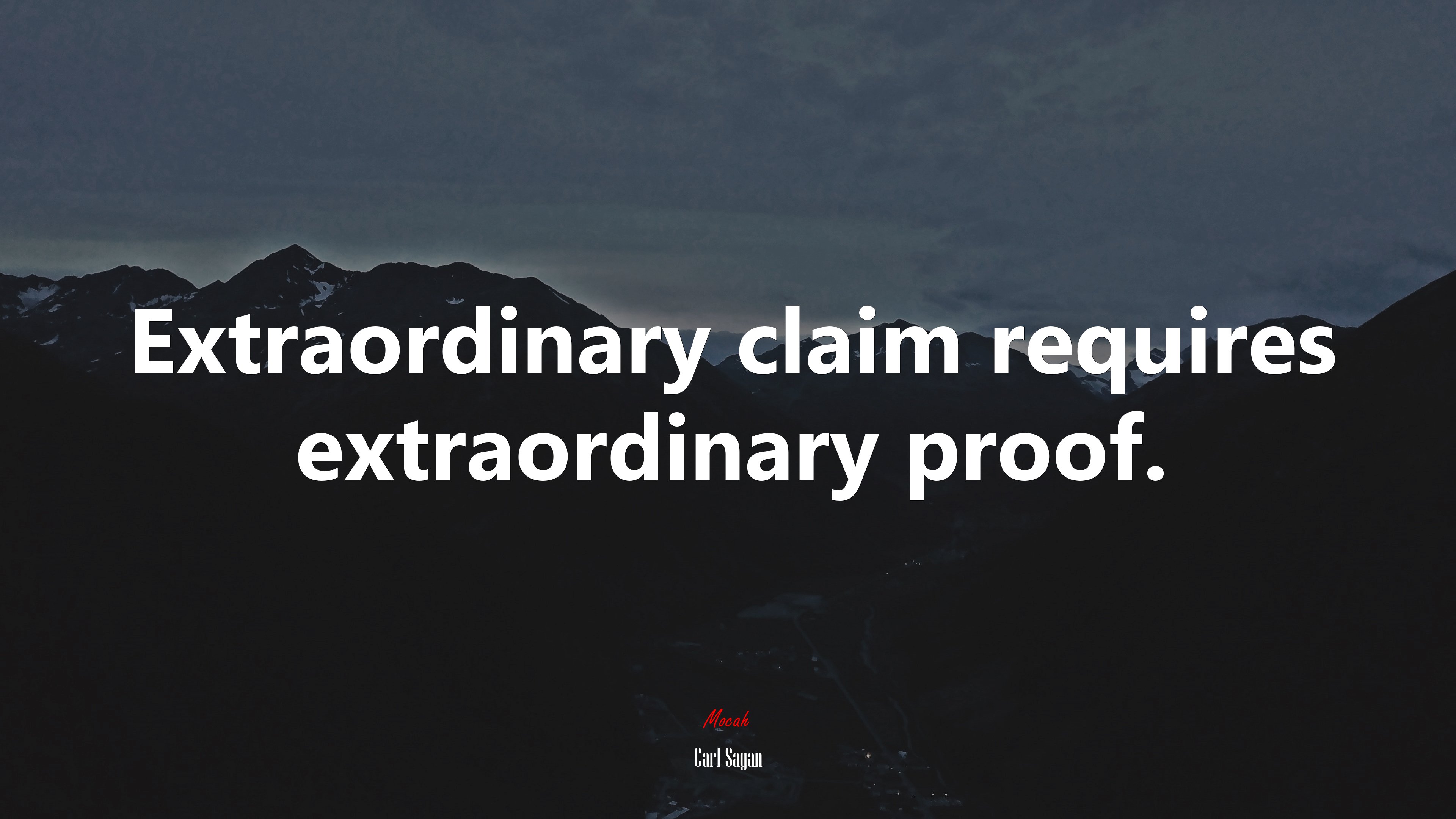 Extraordinary claim requires extraordinary proof. | Carl Sagan quote HD Wallpaper