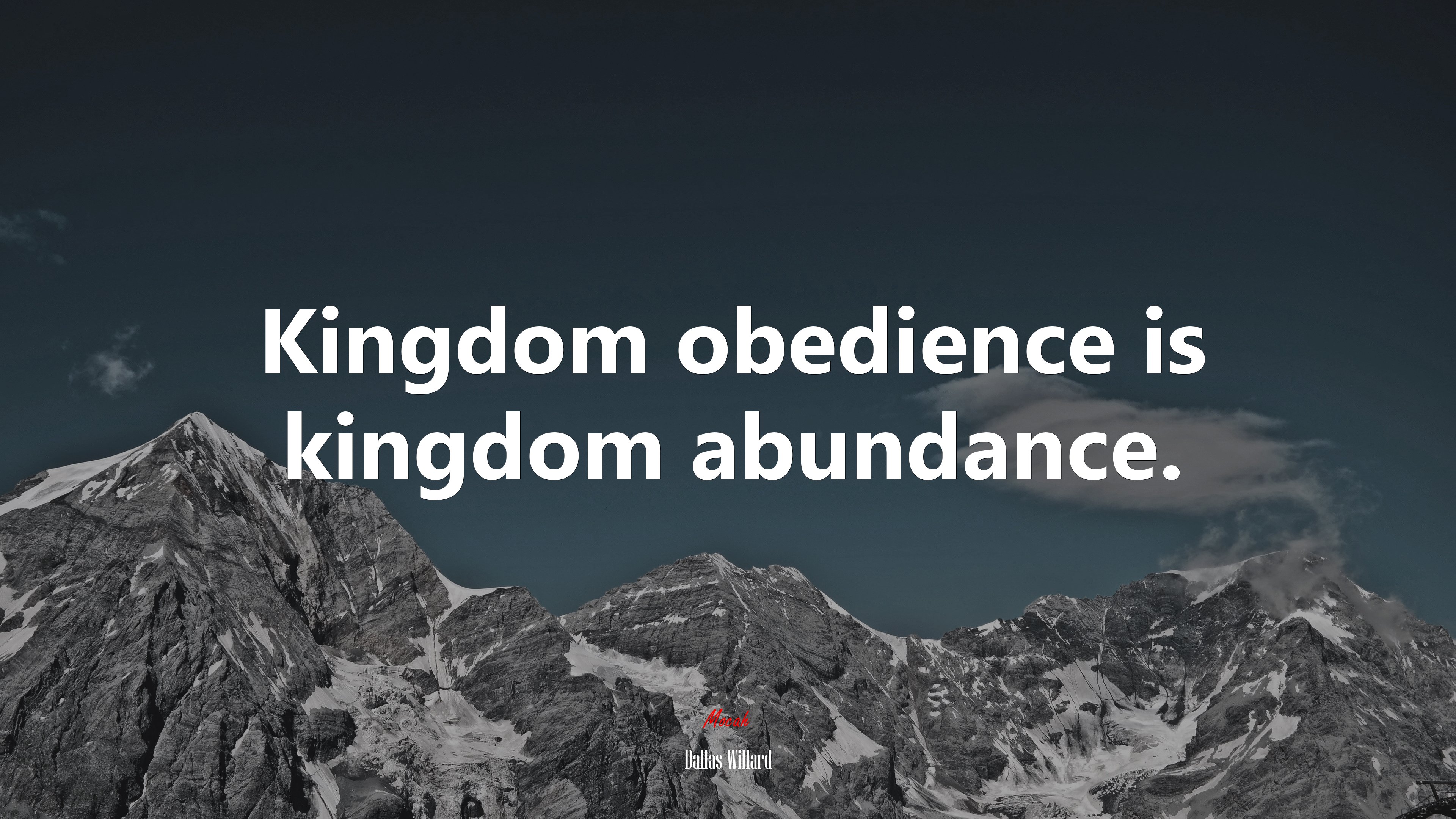 Kingdom obedience is kingdom abundance. | Dallas Willard quote HD Wallpaper